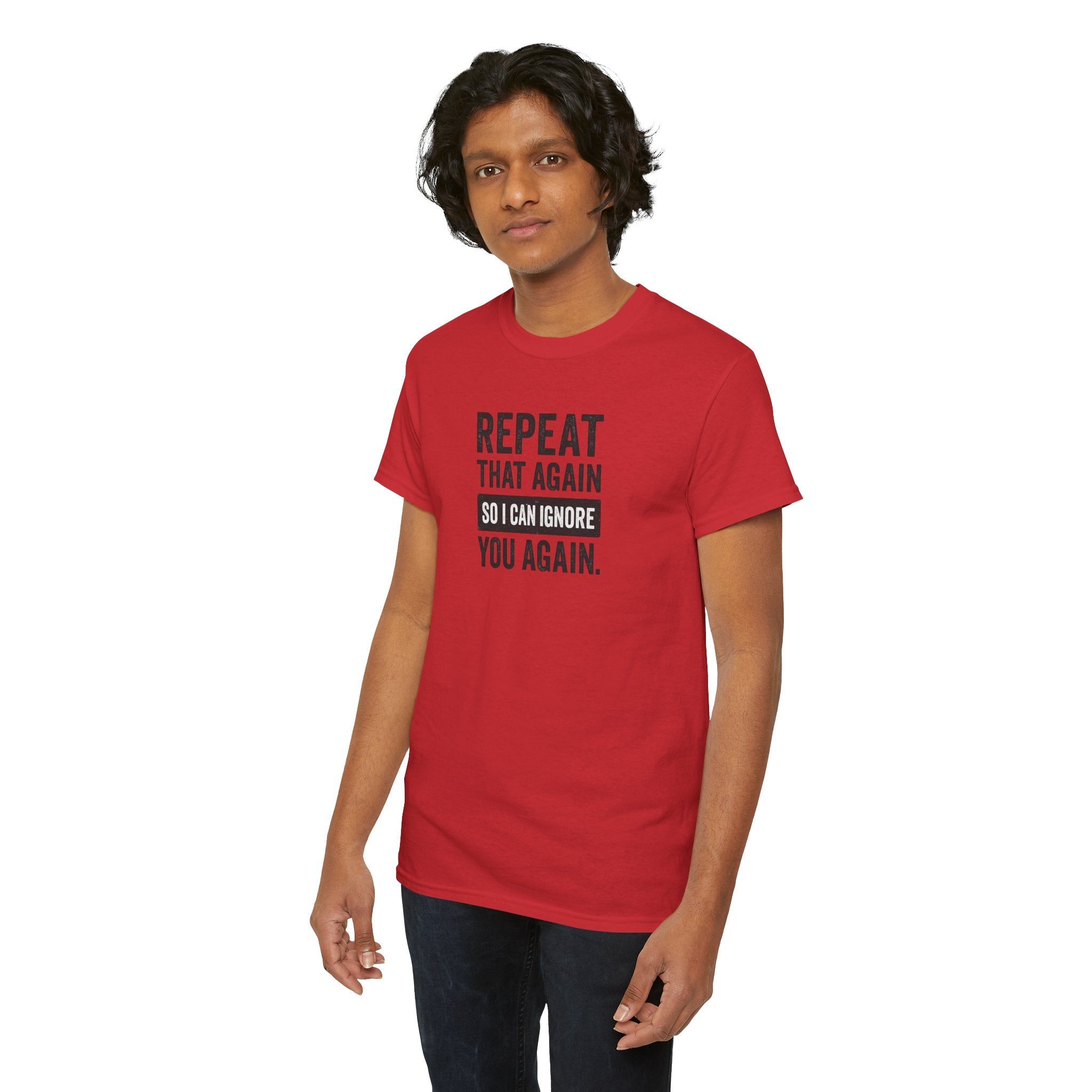 Funny Quote T-Shirt, Casual Tee for Friends, Birthday Gift, Humor Apparel, Everyday Wear