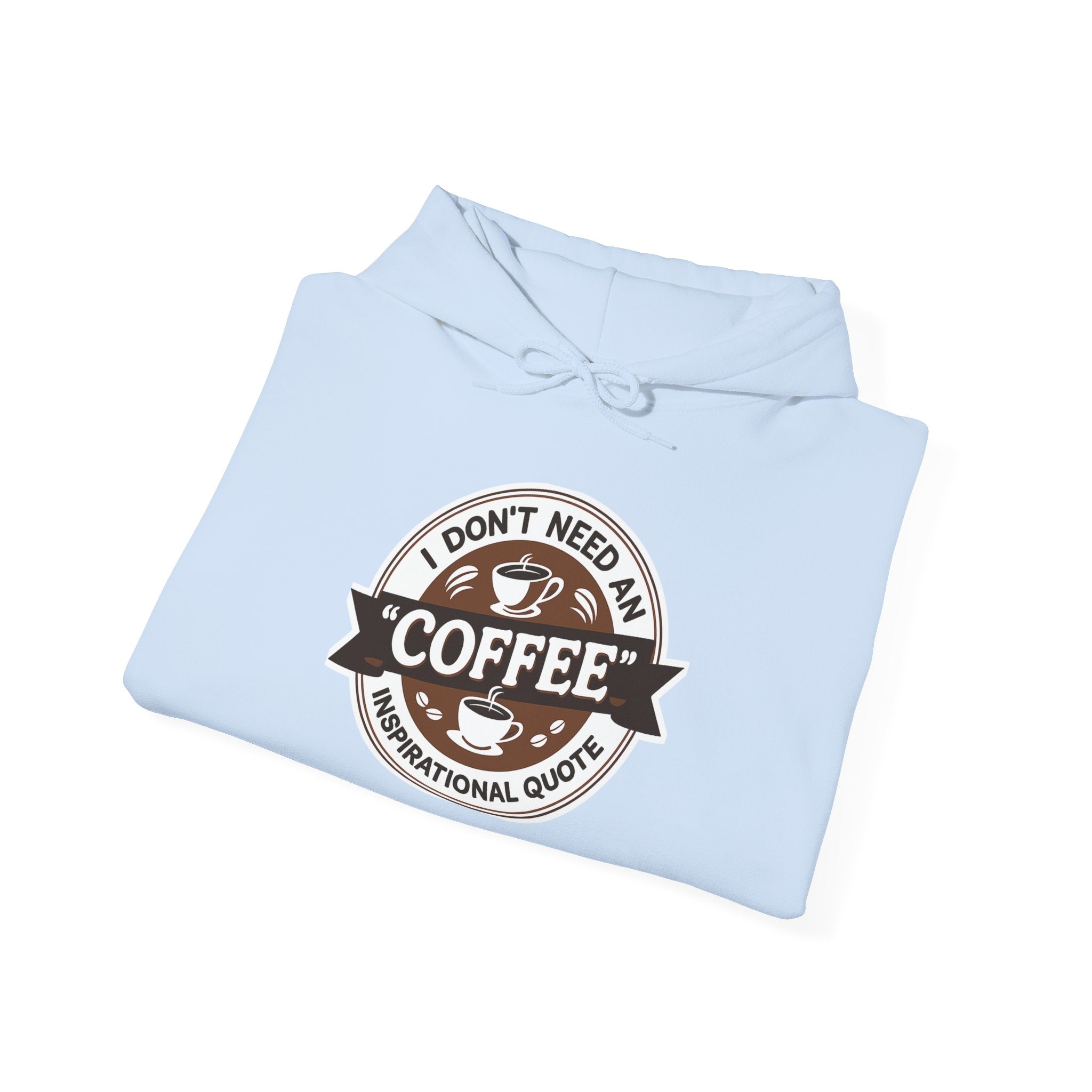 No Inspirational Quotes, just Coffee - Coffee Lovers Unisex Hoodie, Cozy Sweatshirt for Coffee Enthusiasts, Gift for Birthdays, Relaxed Vibe, Perfect for Chill Days