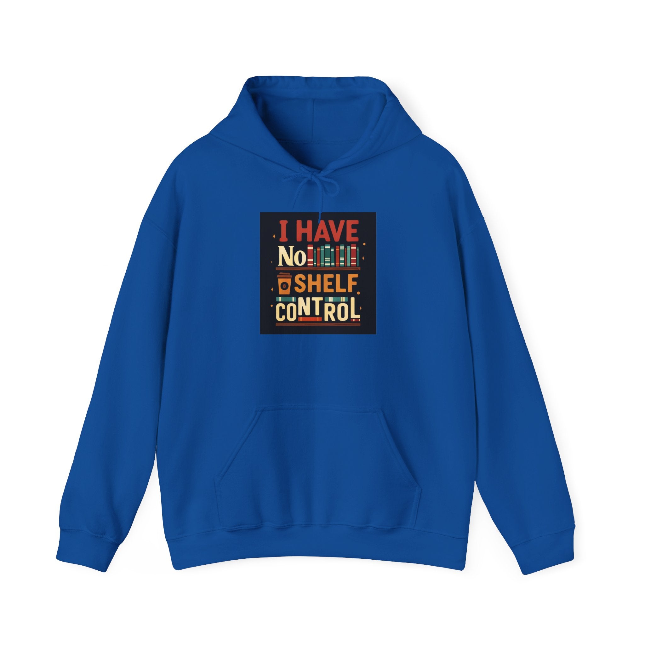 I Have No Shelf Control Hoodie, Cozy Sweatshirt, Funny Gift for Book Lovers, Literary Apparel, Comfortable Casual Wear