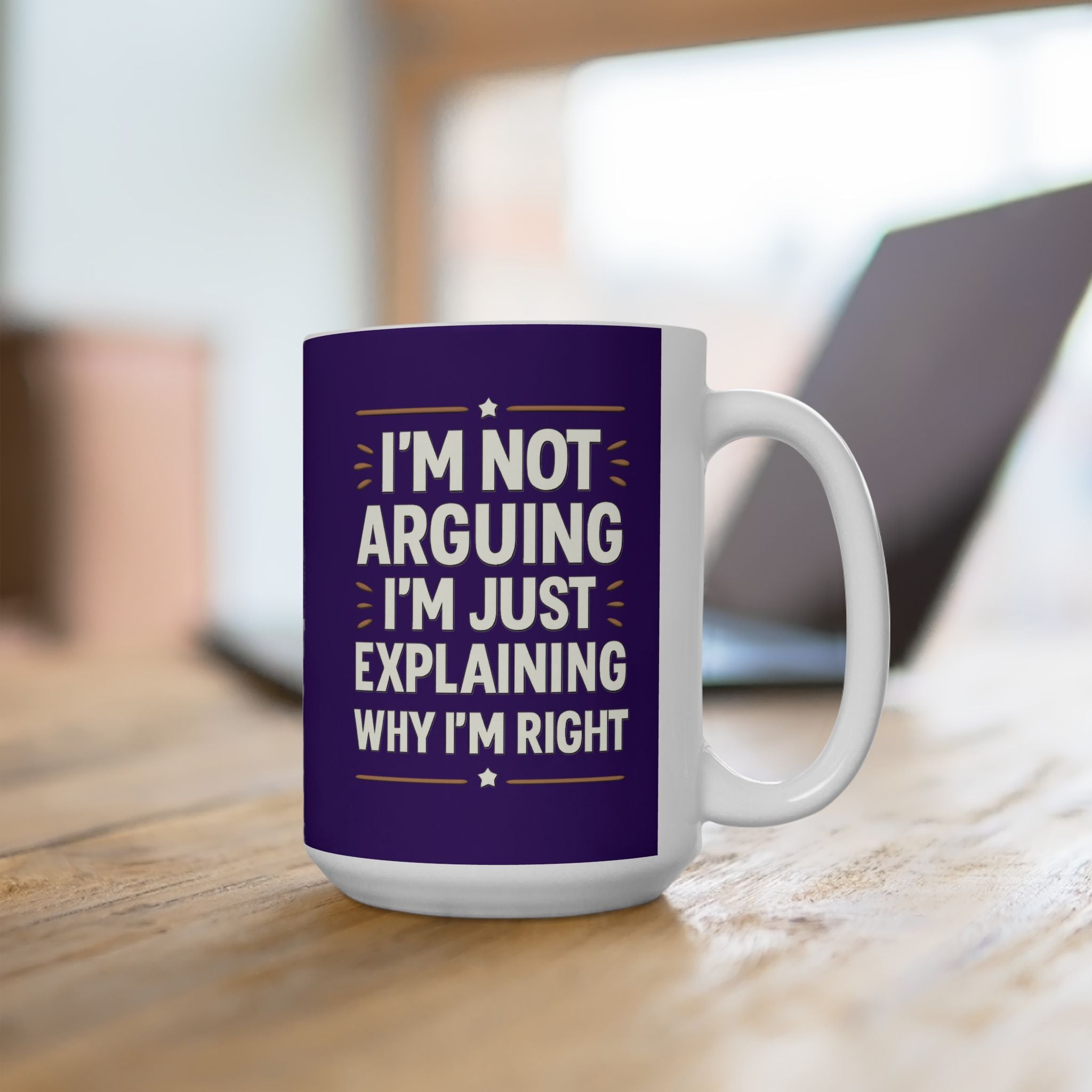 I'm always right coffee mug, Funny Ceramic Coffee Mug, Humorous Gift for Friends, Ideal for Birthdays, Office Use, Personal Mug, Unique Present