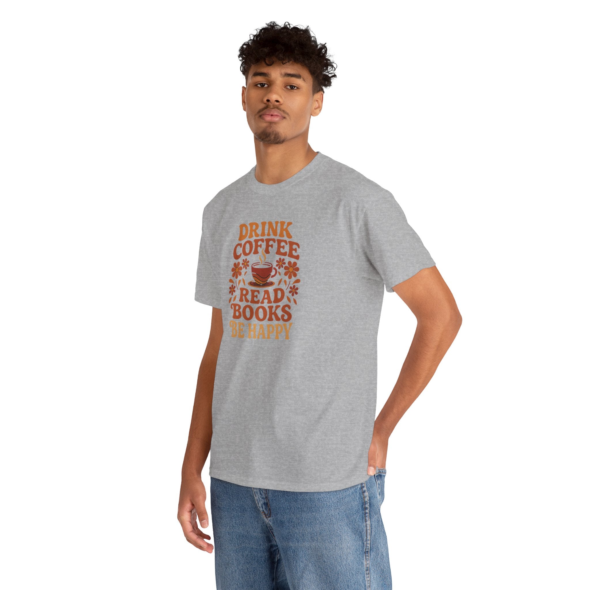 Coffee Lovers, Book Lovers Unisex Heavy Cotton Tee | Drink Coffee Read Books Be Happy, Gift for Book Lovers, Casual Wear, Cozy Outfit, Coffee Enthusiast