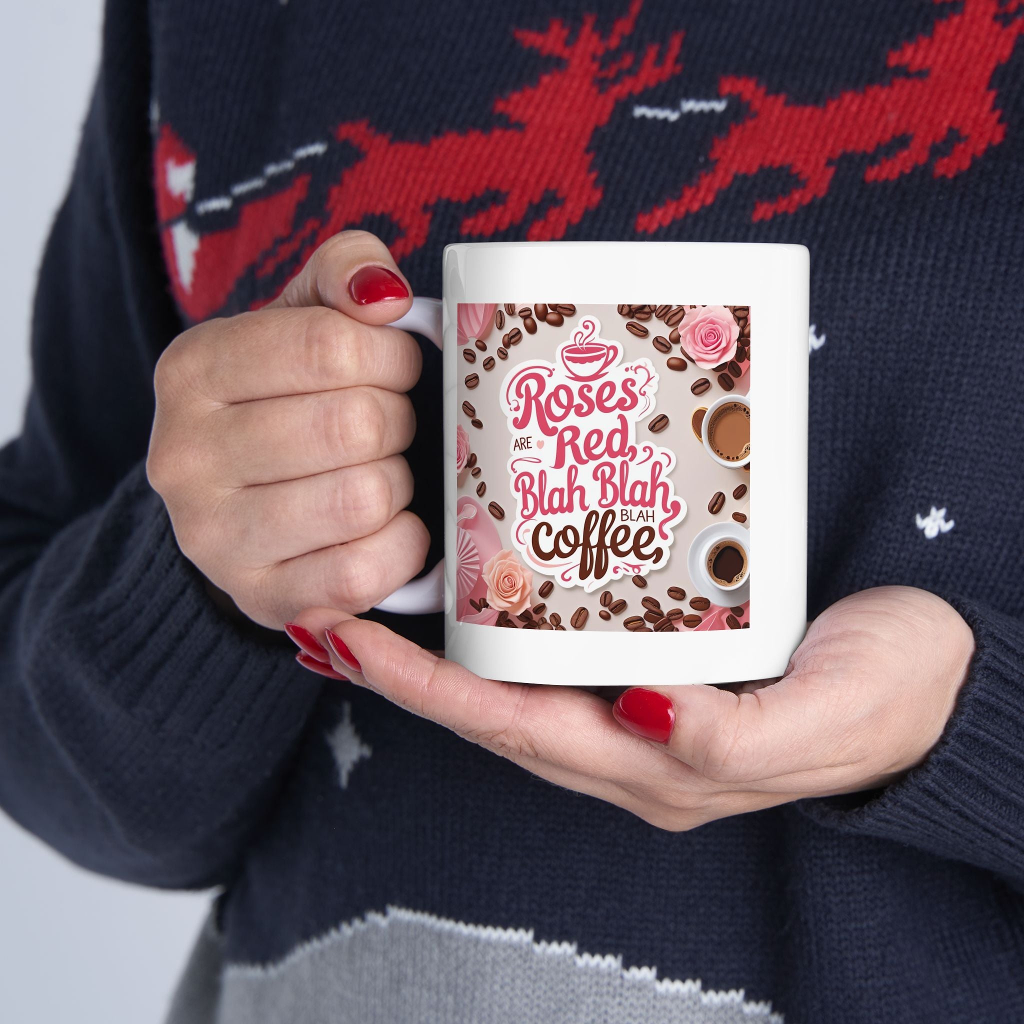 Roses are Red...blah, blah, blah, COFFEE, Coffee Lover Mug, Coffee Gift, Tea Mug, Cute Kitchen Decor, Personalized Drinkware, Birthday Present Idea