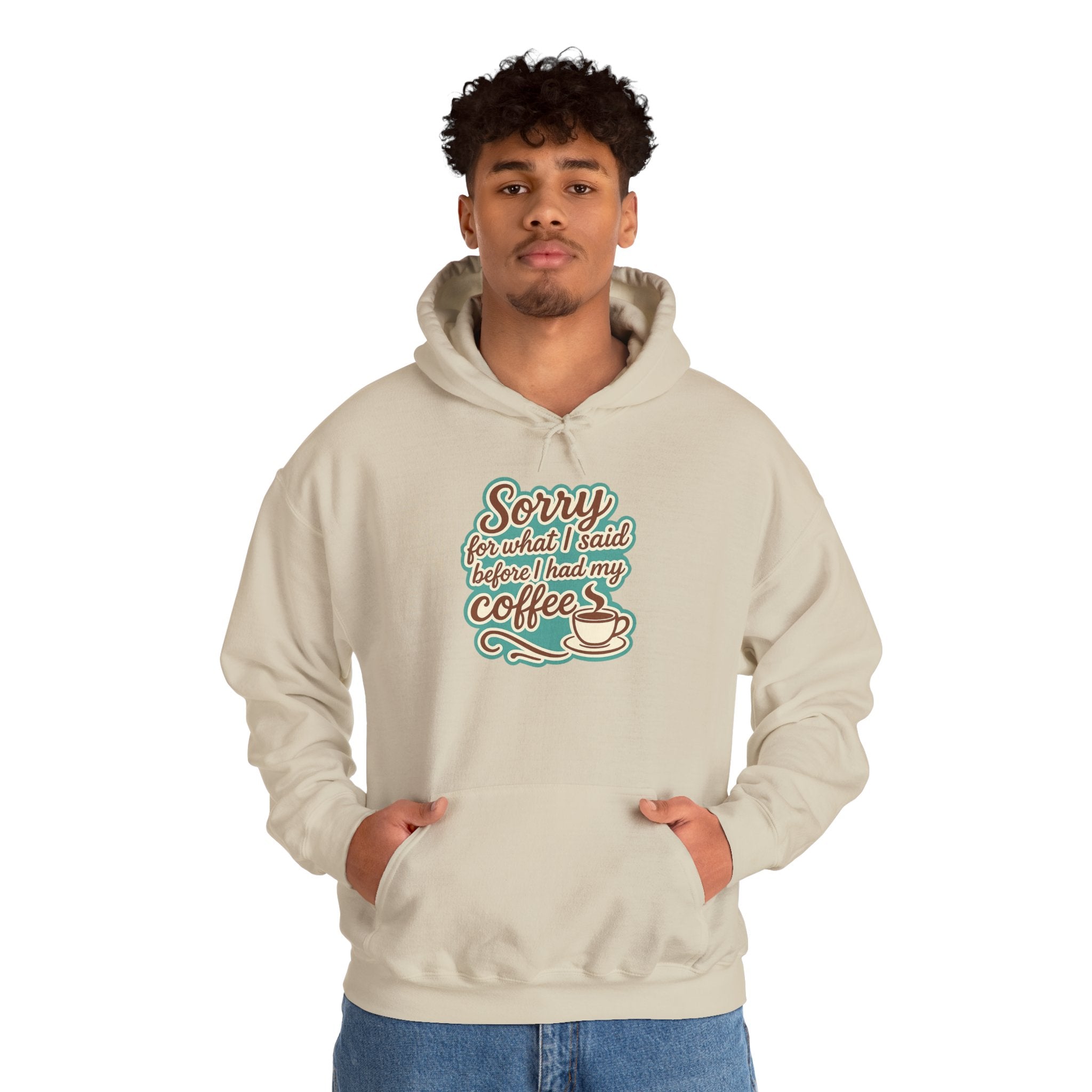 Coffee Lover's Hoodie, "Sorry for What I Said Before I Had My Coffee", Unisex Hooded Sweatshirt, Funny Gift for Friends, Cozy Casual Wear