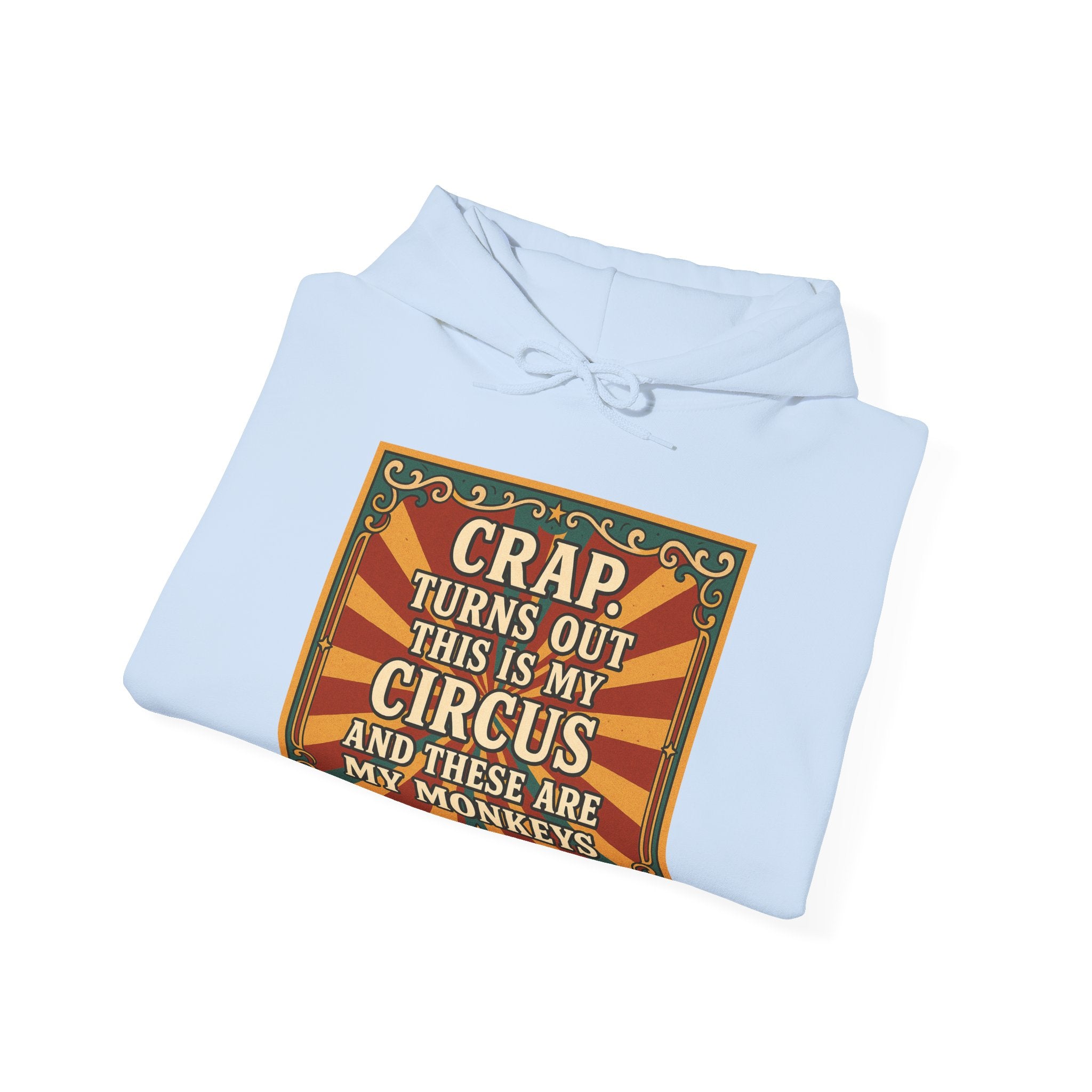 Definitely My Circus and Monkeys Unisex Hoodie - Funny Sweatshirt, Quirky Humor for Birthdays, Cozy Everyday Wear, Unique Gift Idea