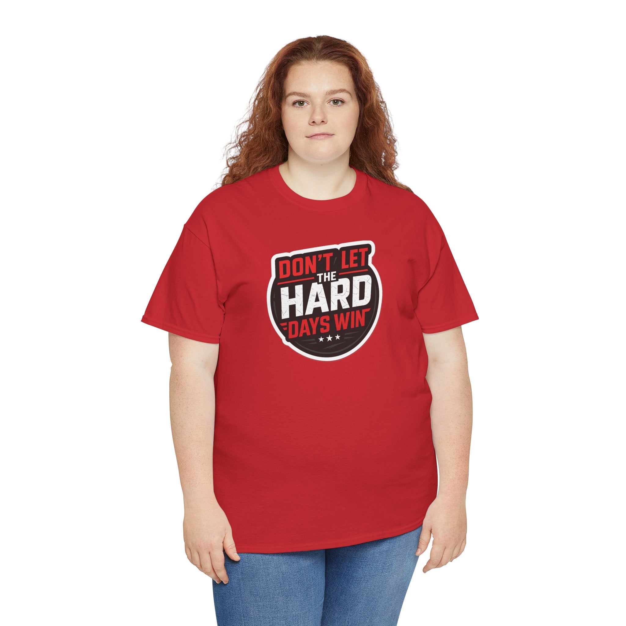 Don't Let the Hard Days Win Motivational T-shirt | Perfect for Casual Wear, Gifts, or Workouts, Positive Affirmations, Everyday Style