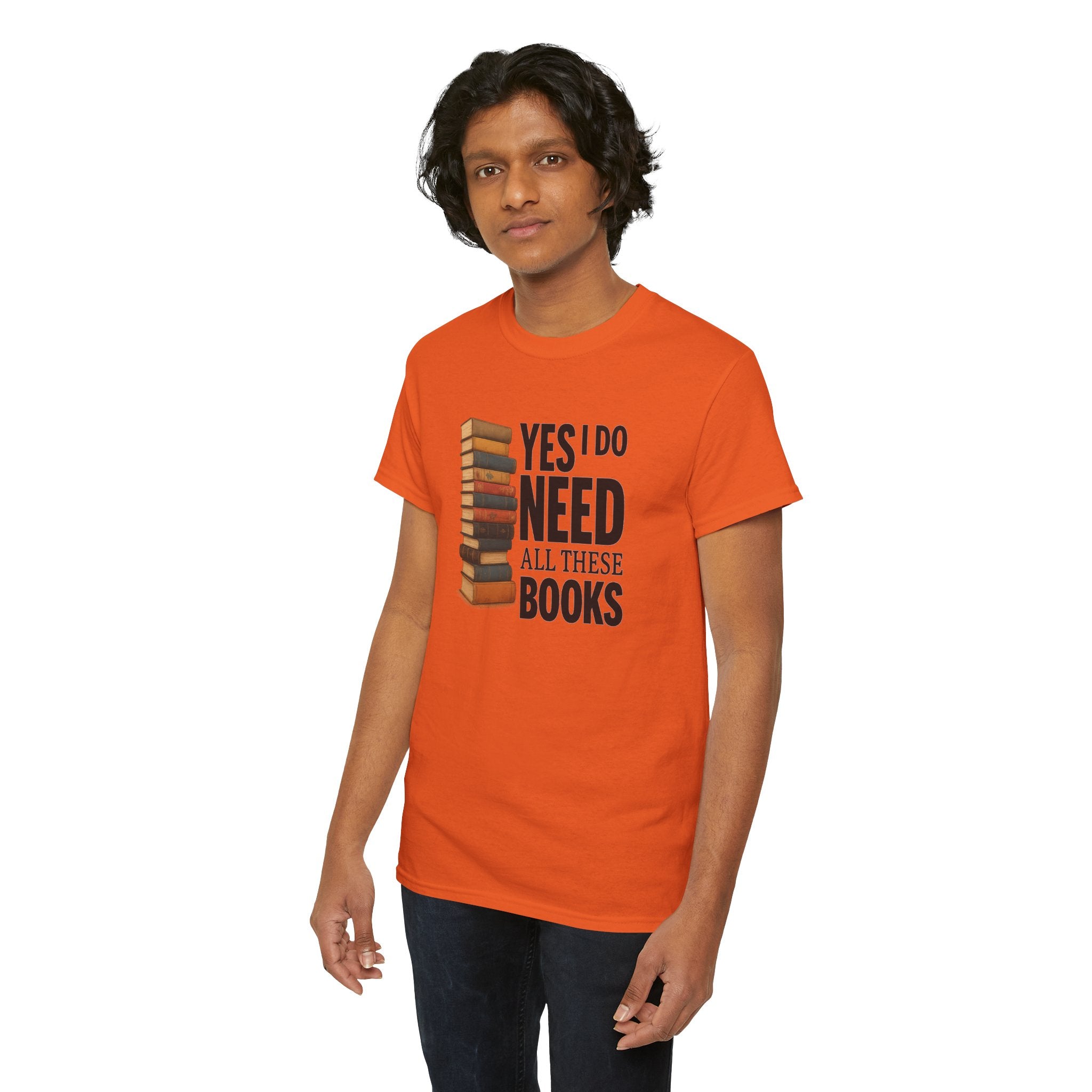 Yes, I Do Need All These Books T-shirt - Book Lover T-Shirt, Reading Gift, Library Enthusiast Shirt, Bookworm Apparel, Literary Humor Tee