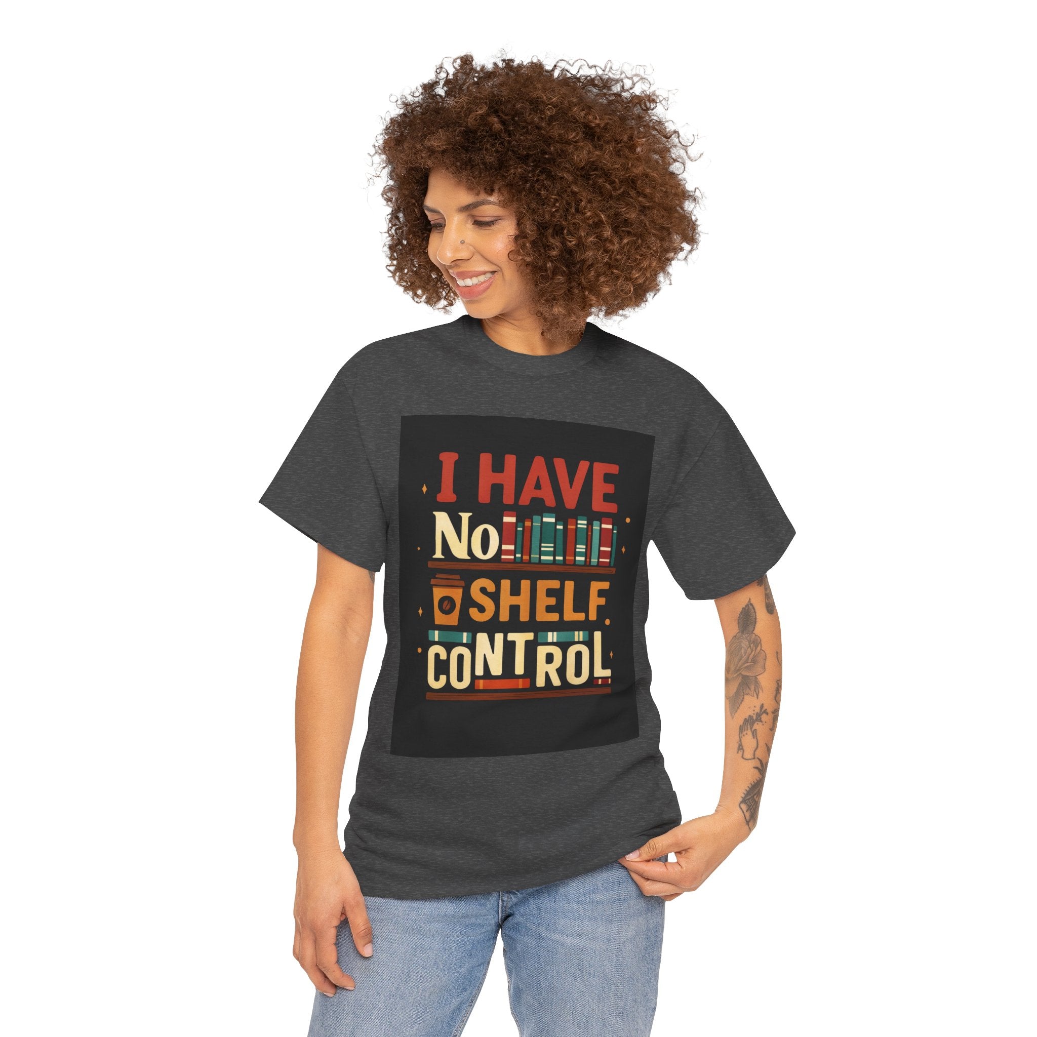 Book Lover's Humor Tee - I Have No Shelf Control, Gift for Readers, Bookish Apparel, Casual Wear, Funny T-Shirt