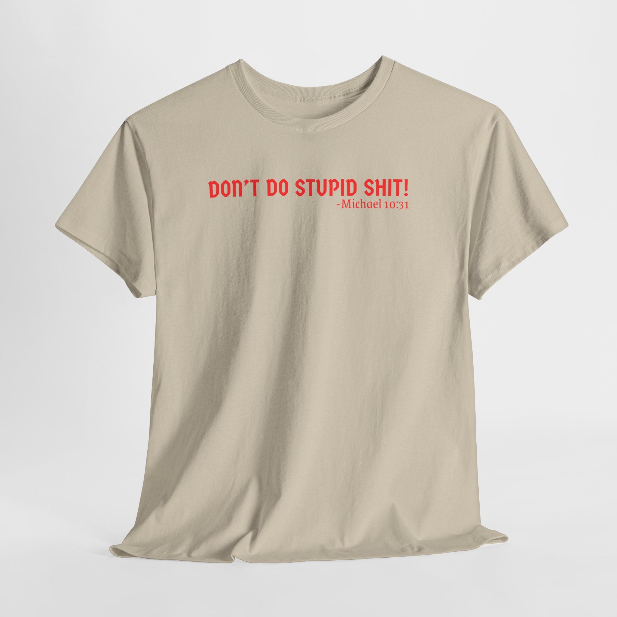 Funny quote tshirt- Unisex Heavy Cotton Tee, Funny T-Shirt, Casual Wear, Gift for Friends, Motivational Quote Tee, Everyday Humor Shirt