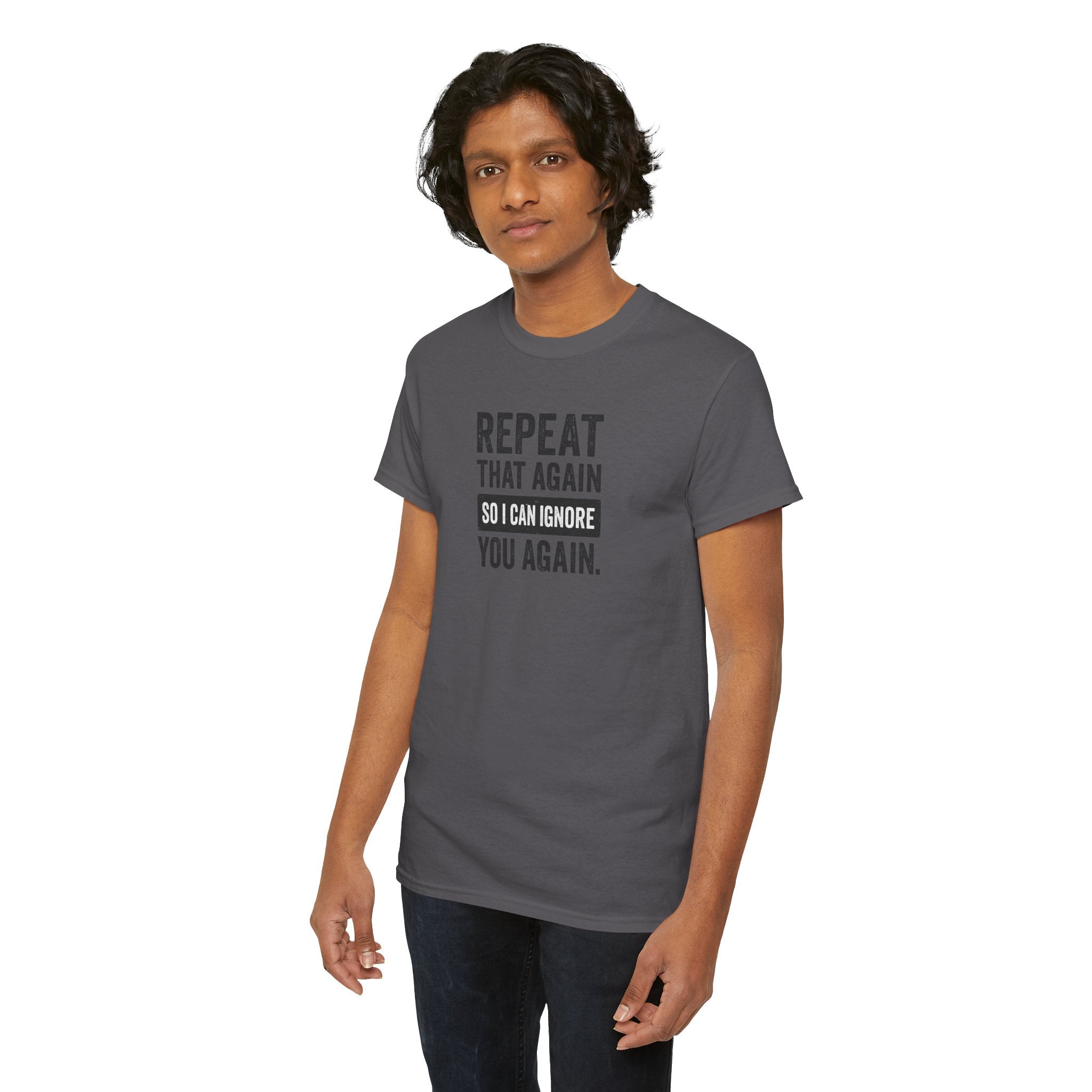 Funny Quote T-Shirt, Casual Tee for Friends, Birthday Gift, Humor Apparel, Everyday Wear