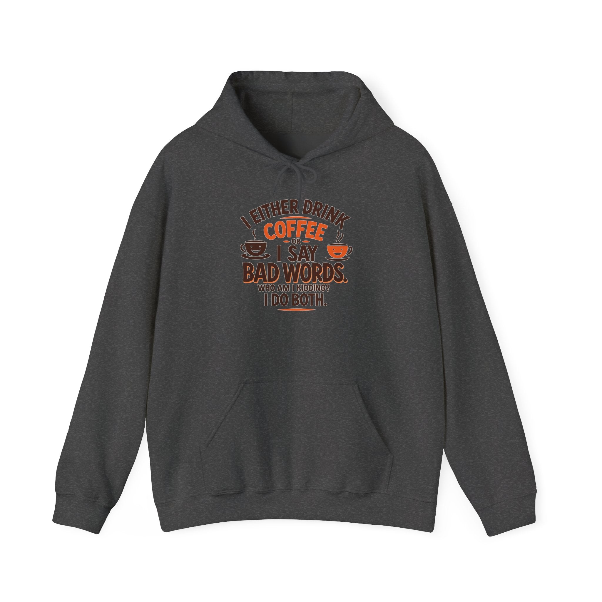 I drink coffee or say bad words, Coffee Lovers Hoodie - Unisex Funny Sweatshirt, Gift for Coffee Addicts, Unique Design, Great for Casual Wear, Perfect for Holidays