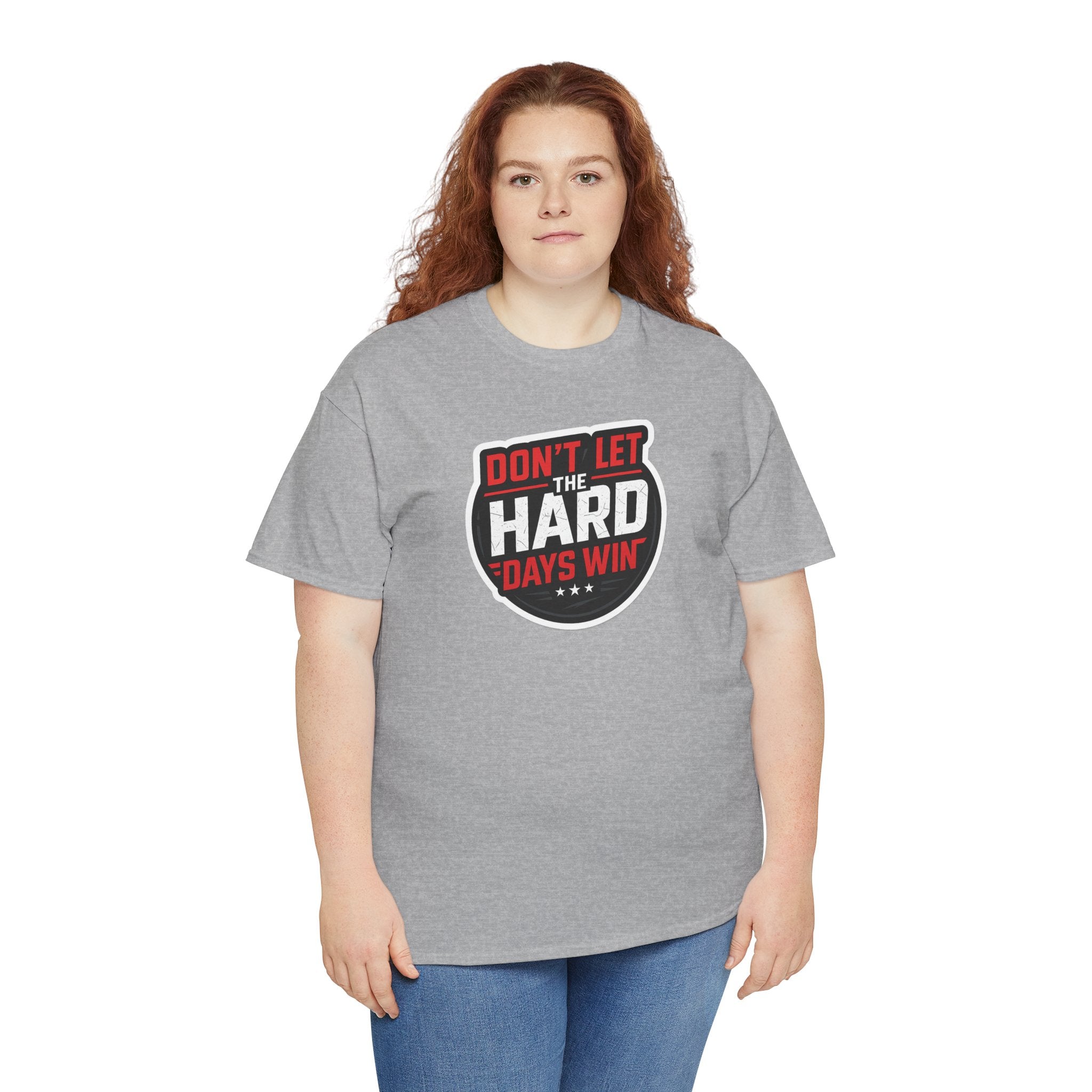 Don't Let the Hard Days Win Motivational T-shirt | Perfect for Casual Wear, Gifts, or Workouts, Positive Affirmations, Everyday Style