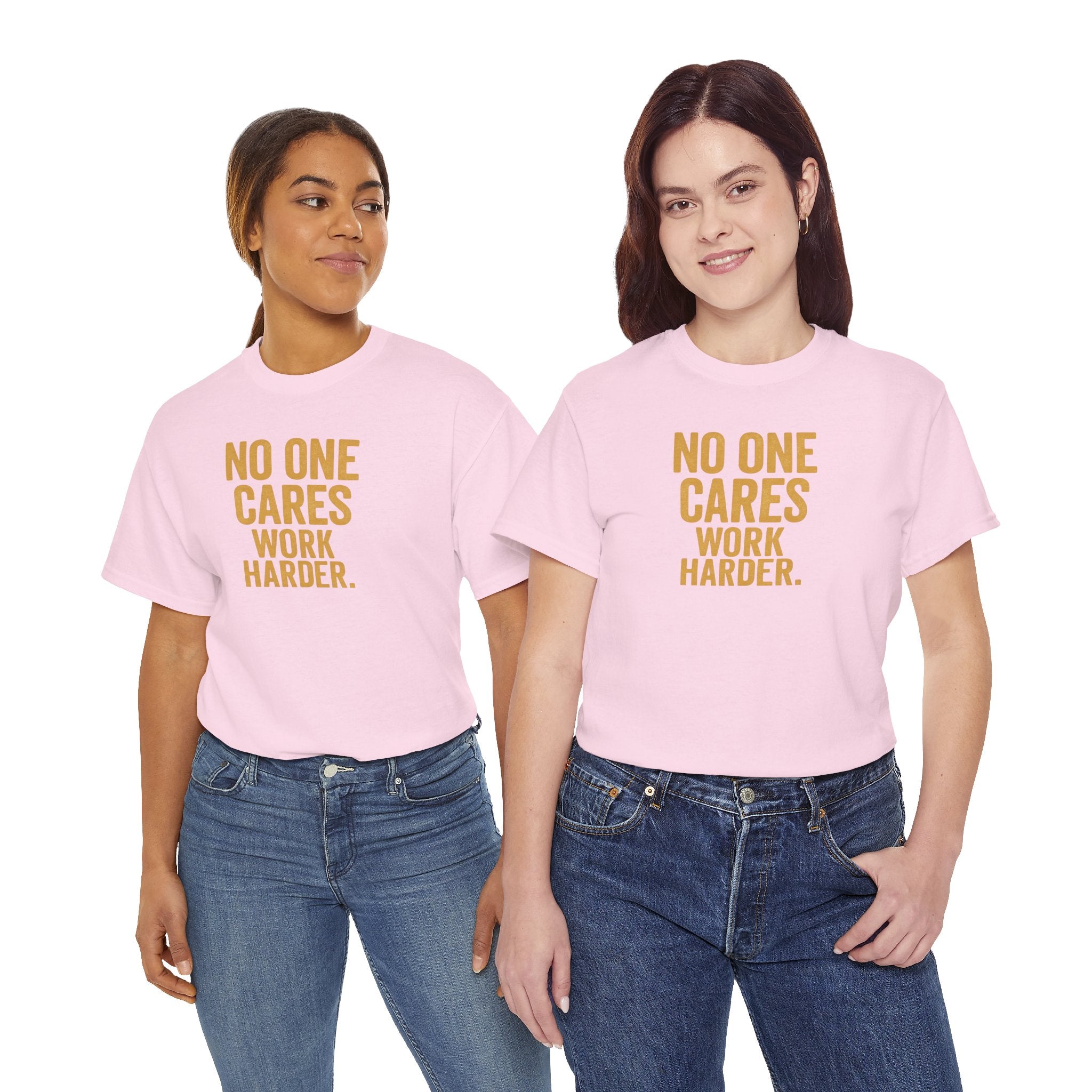Motivational Tee - 'No One Cares, Work Harder' - Unisex