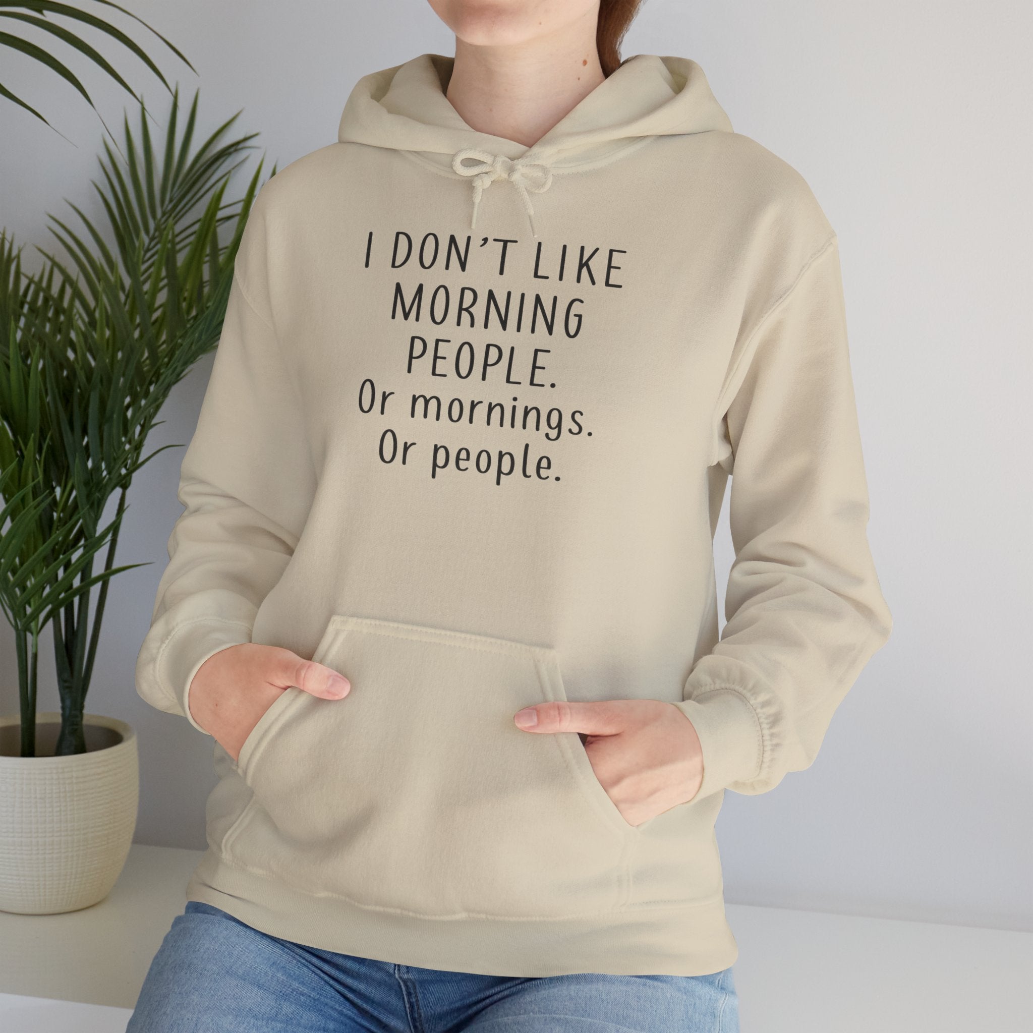 'I Don't Like Morning People' Unisex Hoodie, Funny Sweatshirt Gift, Casual Comfort Apparel, Coffee Lover's Hoodie, Lazy Morning Wear