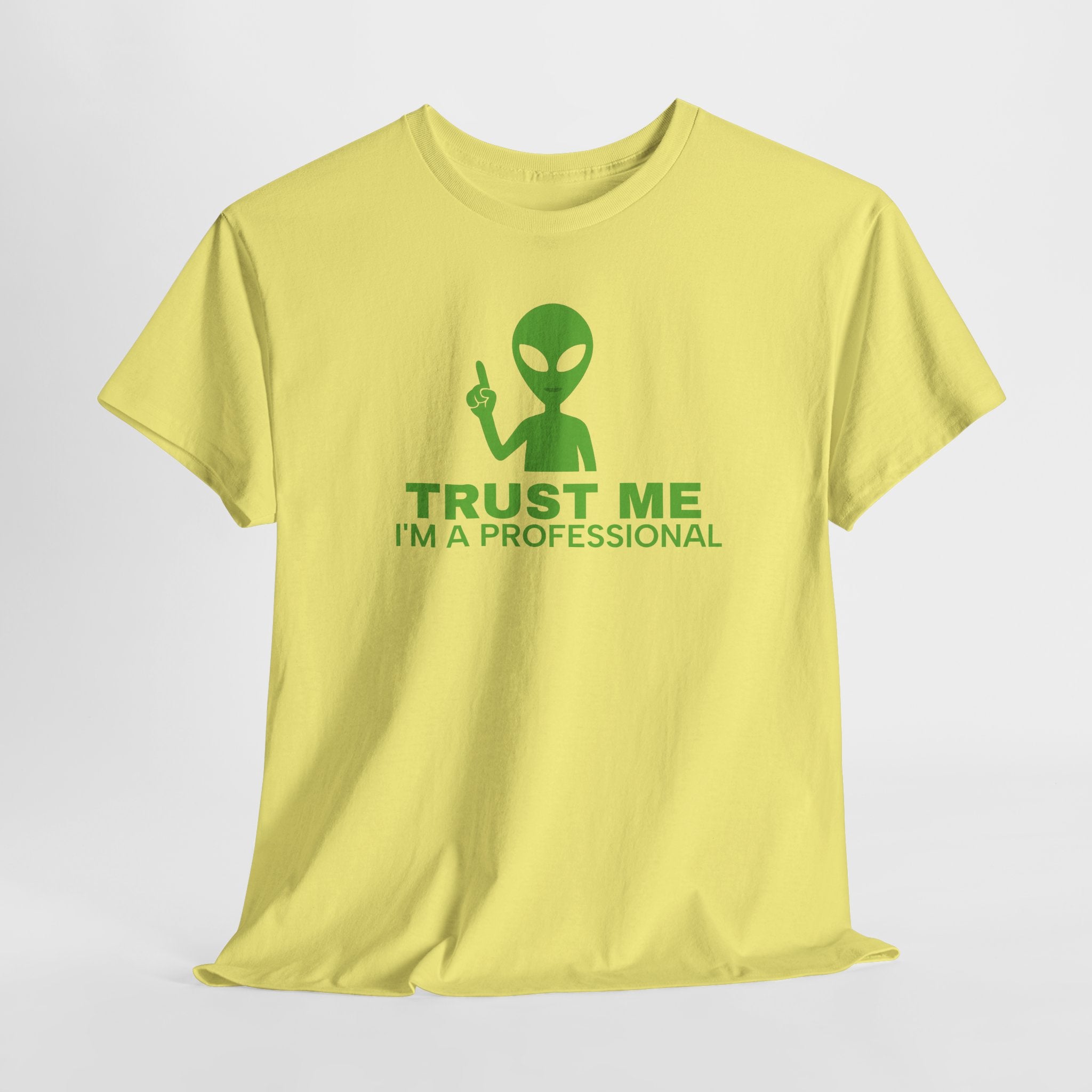 Trust me I'm a Professional -  Alien - Unisex Heavy Cotton Tee - Funny Graphic Shirt, Gift for Sci-Fi Lovers, Casual Wear, Unique Humor Tee