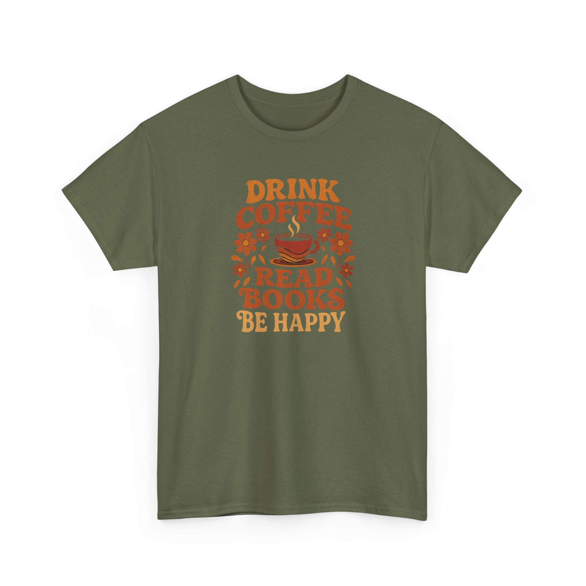 Coffee Lovers, Book Lovers Unisex Heavy Cotton Tee | Drink Coffee Read Books Be Happy, Gift for Book Lovers, Casual Wear, Cozy Outfit, Coffee Enthusiast