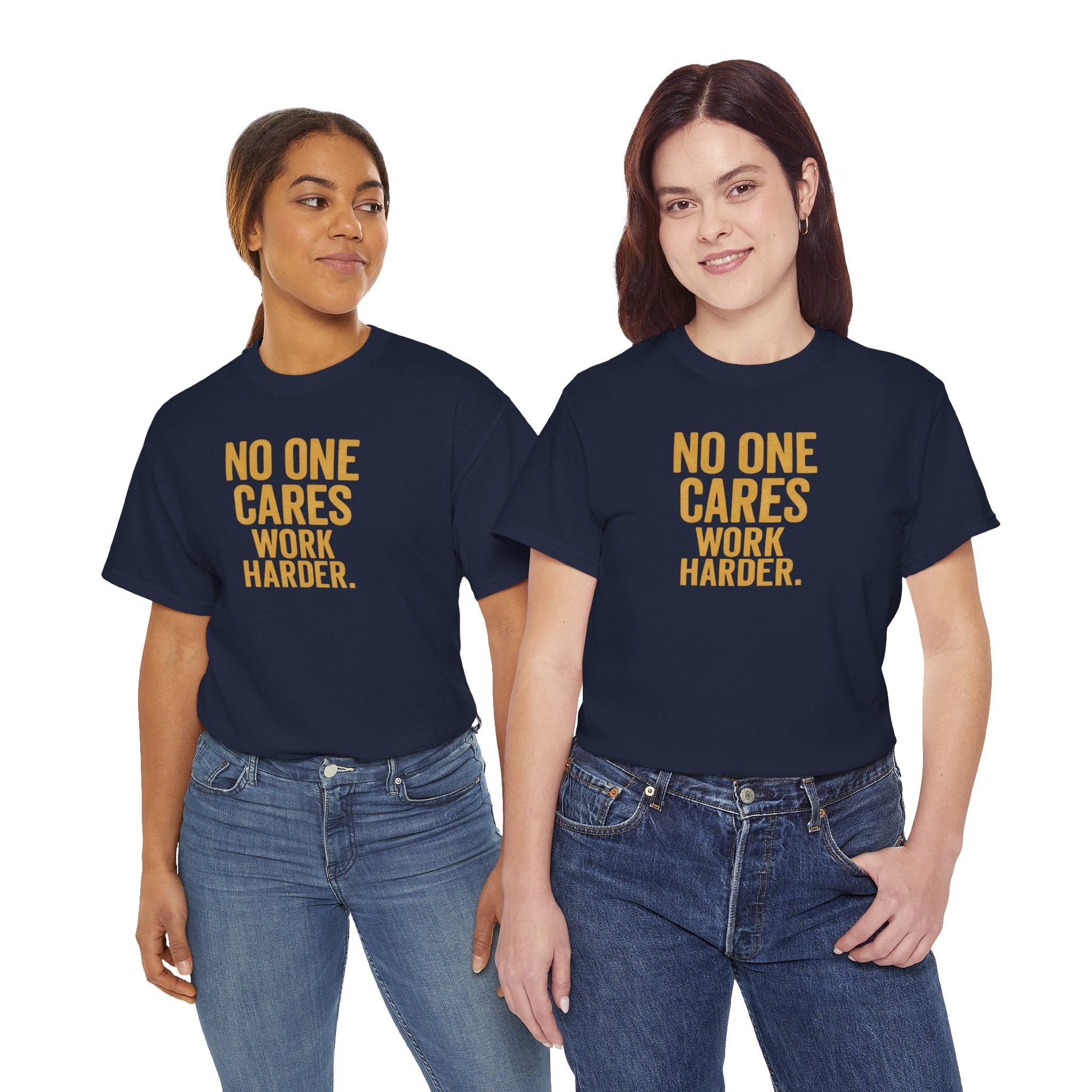 Motivational Tee - 'No One Cares, Work Harder' - Unisex