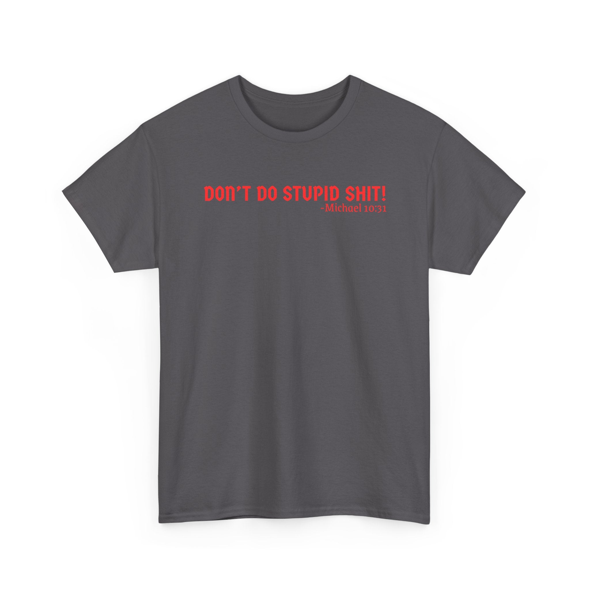 Funny quote tshirt- Unisex Heavy Cotton Tee, Funny T-Shirt, Casual Wear, Gift for Friends, Motivational Quote Tee, Everyday Humor Shirt