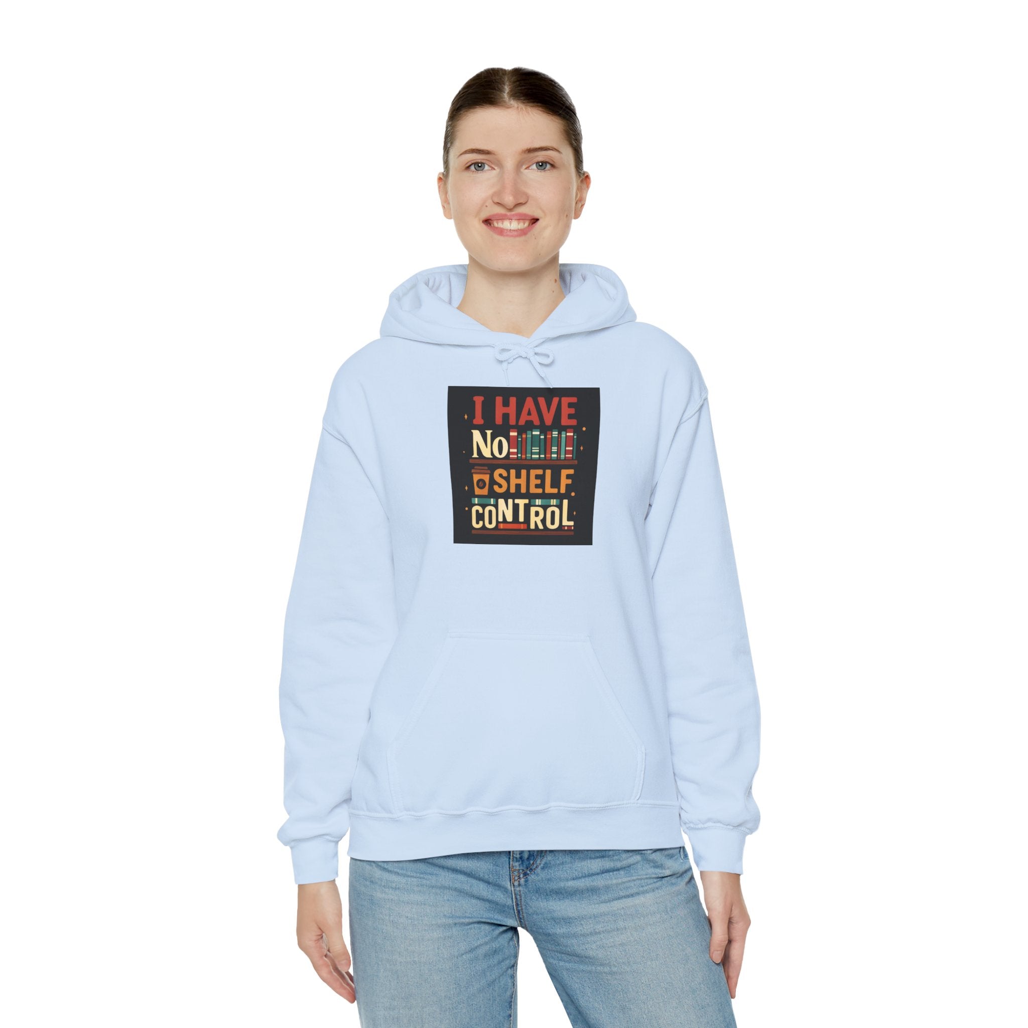 I Have No Shelf Control Hoodie, Cozy Sweatshirt, Funny Gift for Book Lovers, Literary Apparel, Comfortable Casual Wear