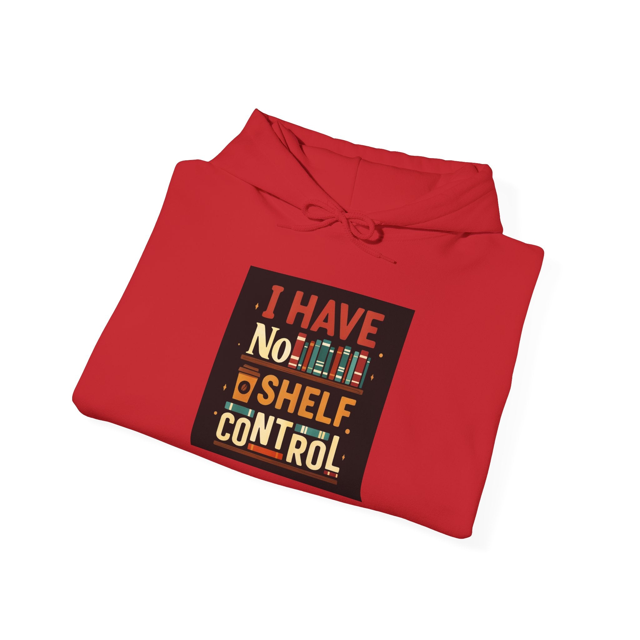 I Have No Shelf Control Hoodie, Cozy Sweatshirt, Funny Gift for Book Lovers, Literary Apparel, Comfortable Casual Wear