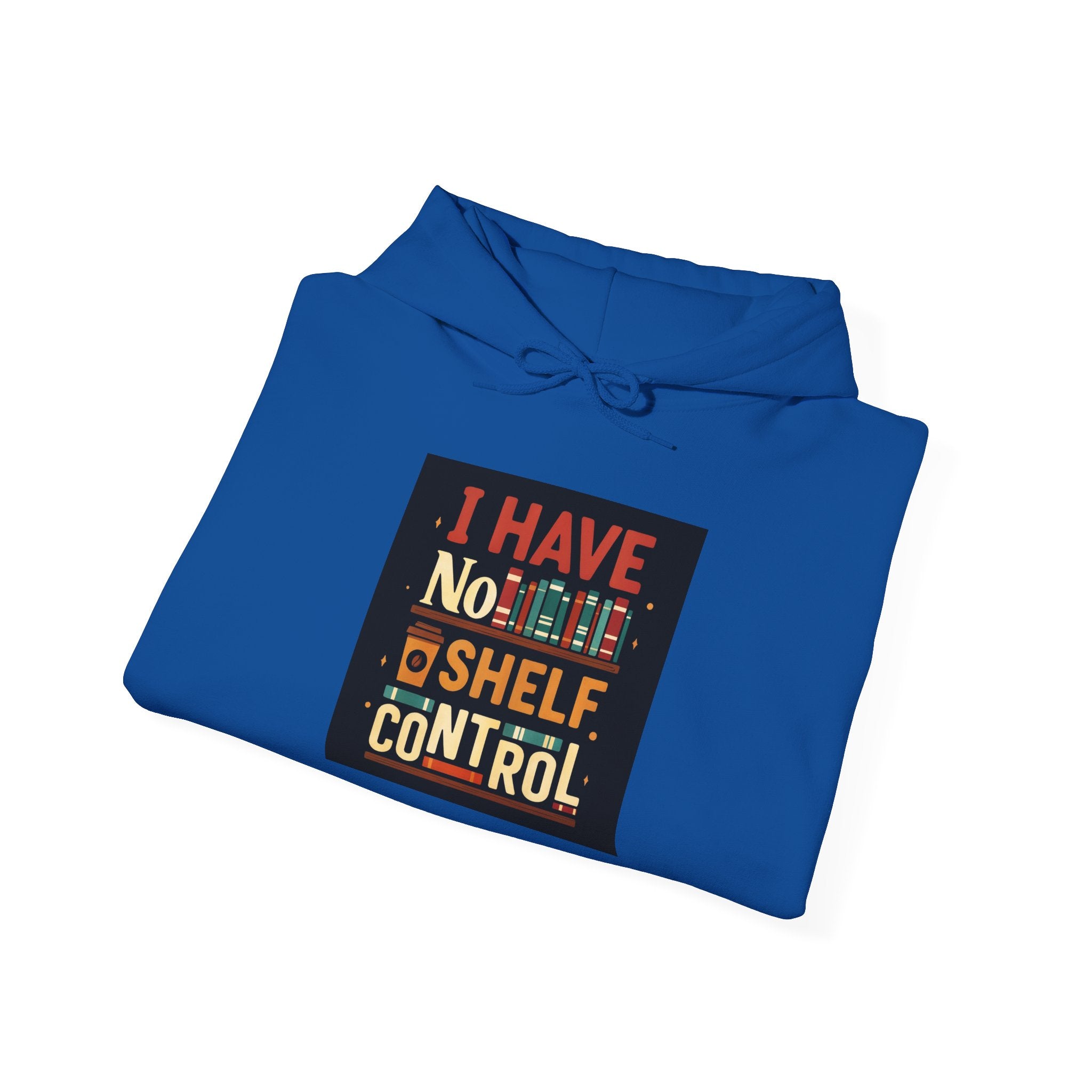 I Have No Shelf Control Hoodie, Cozy Sweatshirt, Funny Gift for Book Lovers, Literary Apparel, Comfortable Casual Wear