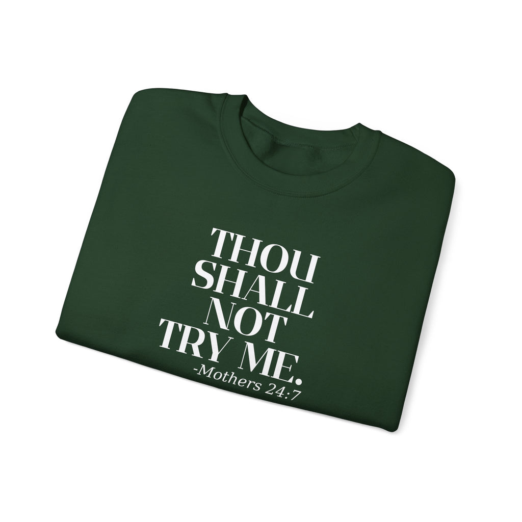 Thou Shall Not Try Me Mom Sweatshirt, Comfy Crewneck, Mother's Day Gift, Casual Wear