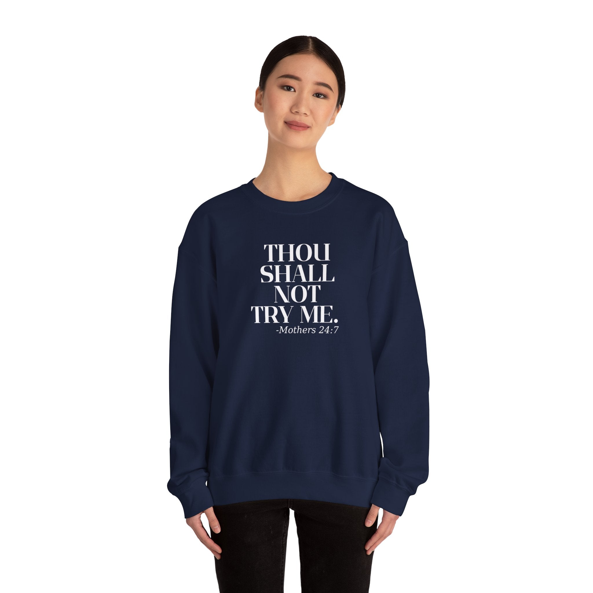 Thou Shall Not Try Me Mom Sweatshirt, Comfy Crewneck, Mother's Day Gift, Casual Wear