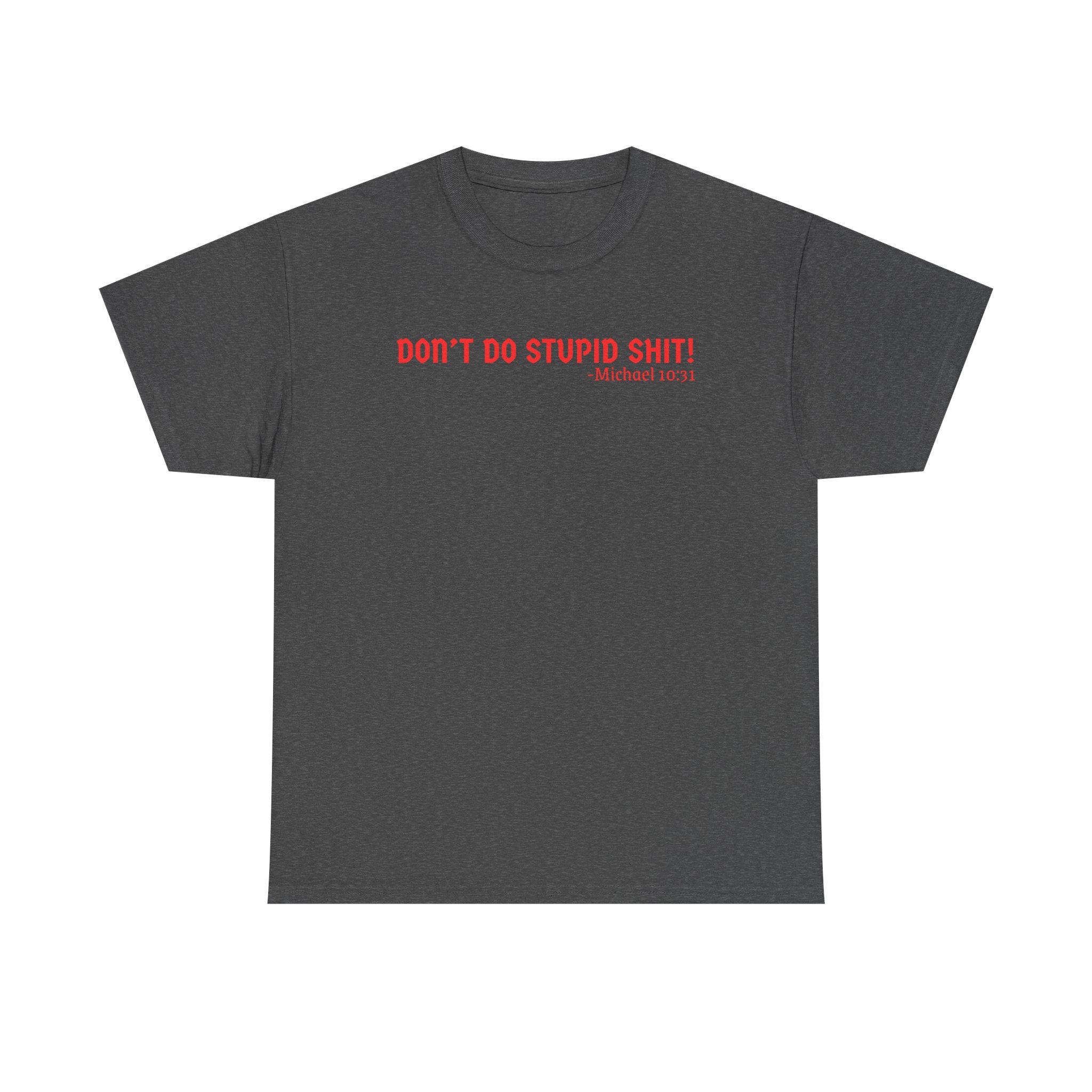 Funny quote tshirt- Unisex Heavy Cotton Tee, Funny T-Shirt, Casual Wear, Gift for Friends, Motivational Quote Tee, Everyday Humor Shirt