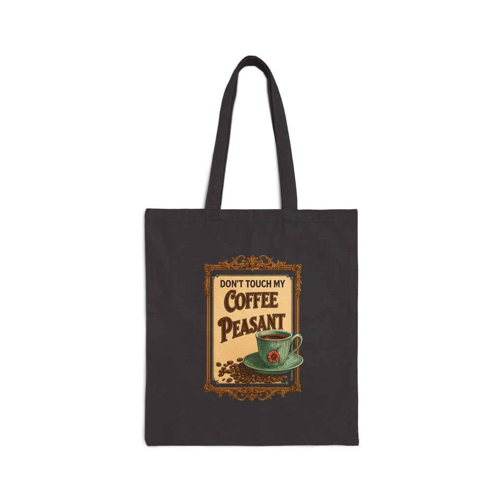 DON'T TOUCH MY COFFEE PEASANT - Autumn Vibes Tote Bag, Eco-Friendly Carryall, Fall Shopping Bag, Seasonal Market Tote, Thanksgiving Gift, Reusable Canvas Bag