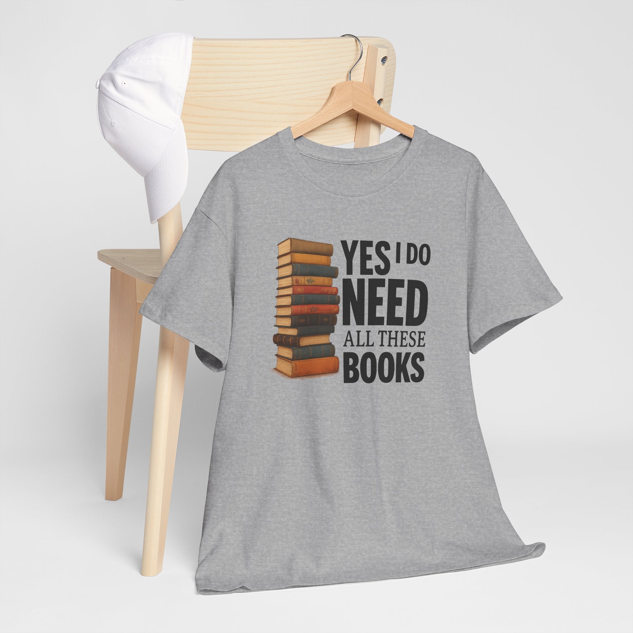 Yes, I Do Need All These Books T-shirt - Book Lover T-Shirt, Reading Gift, Library Enthusiast Shirt, Bookworm Apparel, Literary Humor Tee