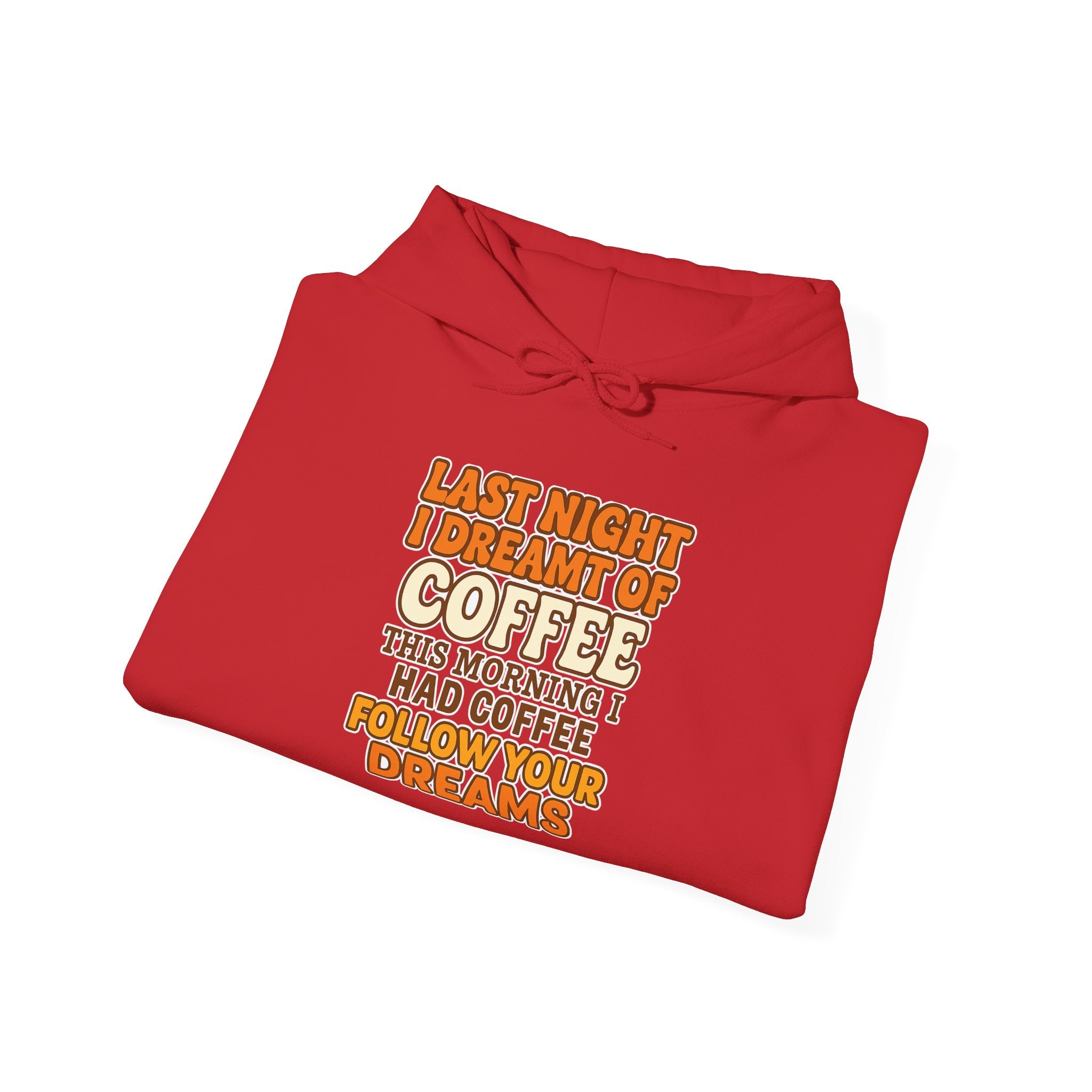 Dream of Coffee Follow Your Dreams Coffee-Inspired Unisex Hoodie, Cozy Sweatshirt Gift, Coffee Lover Sweatshirt, Perfect for Casual Days, Unique Graphic