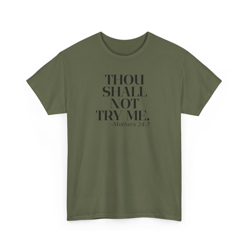 'Thou Shall Not Try Me. Mothers 24/7' Graphic T-Shirt, Funny Gift for Moms, Casual Wear, Unique Mother's Day