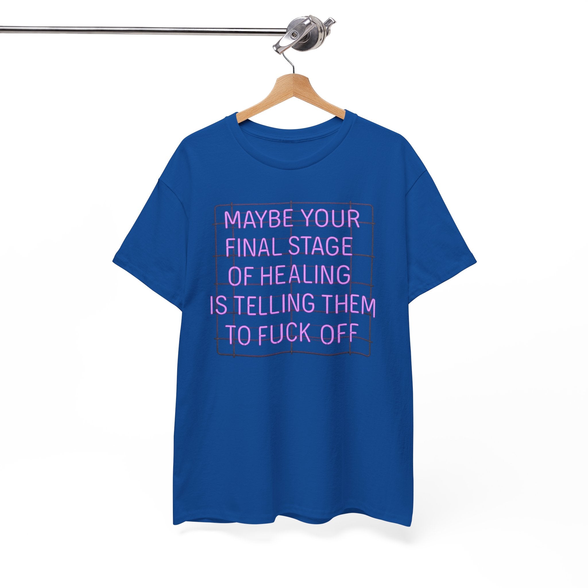 Unisex Heavy Cotton Tee - "Maybe Your Final Stage of Healing is Telling Them to F*ck Off" - Quirky Graphic Tee, Funny Saying Shirt, [...]