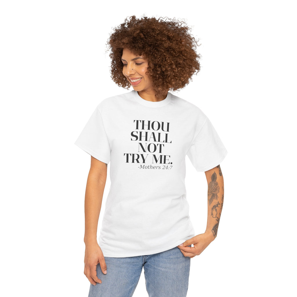 'Thou Shall Not Try Me. Mothers 24/7' Graphic T-Shirt, Funny Gift for Moms, Casual Wear, Unique Mother's Day