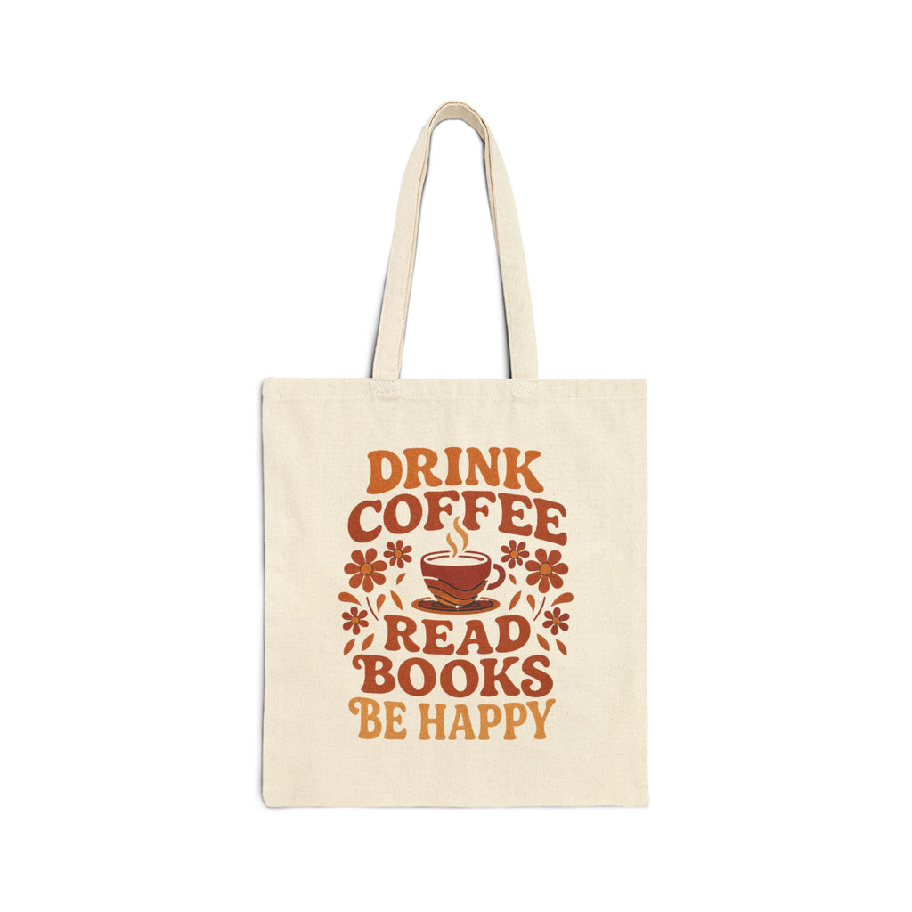 DRINK COFFEE BE HAPPY Coffee Lover's Motivational Tote Bag - Read Books, Bookish Gift, Literary Tote, Bookstore Bag, Eco-Friendly Shopping Bag