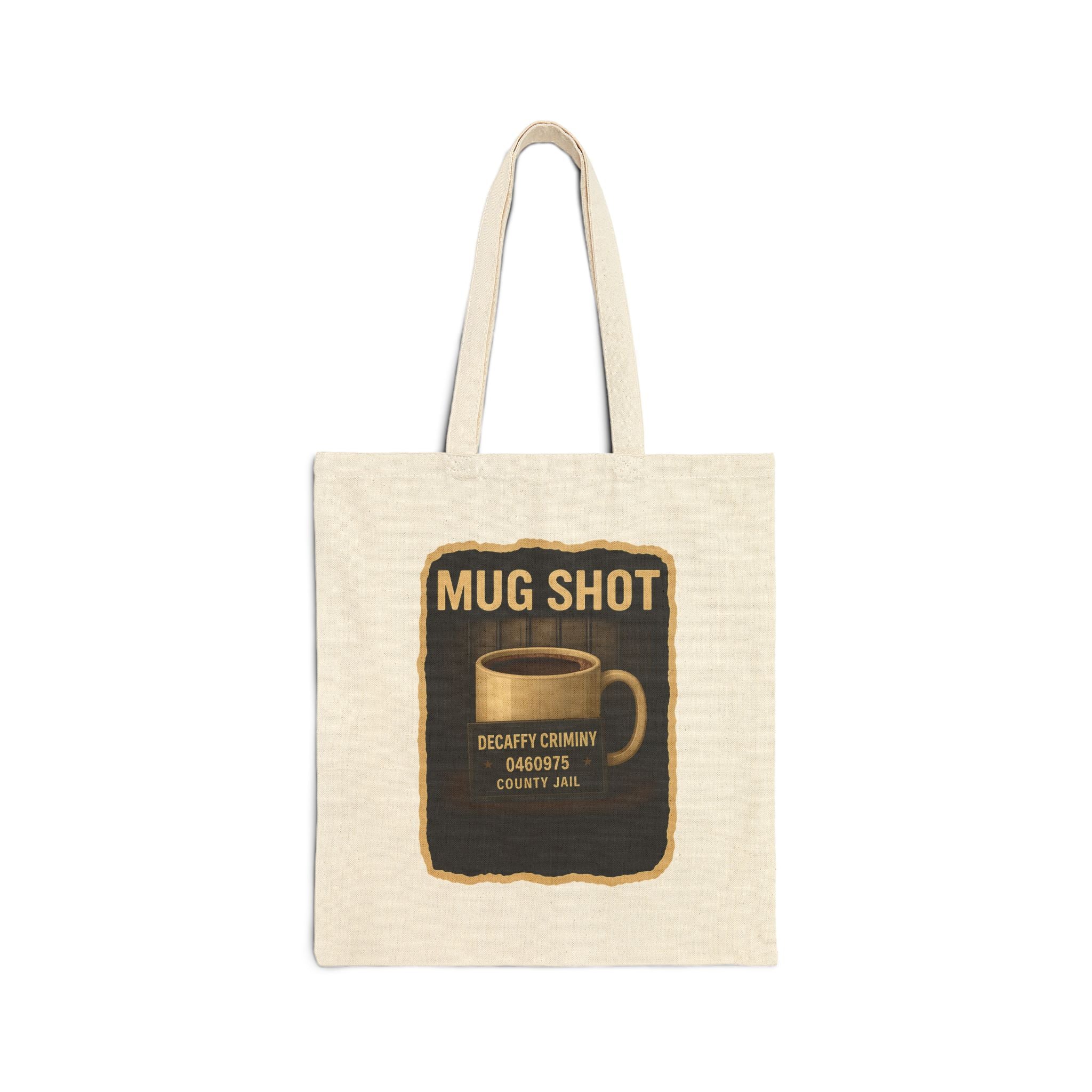 Mug Shot Cotton Canvas Tote Bag, Funny Coffee Lover Gift, Reusable Grocery Bag, Eco-Friendly Tote, Coffee-Themed Shopping Bag
