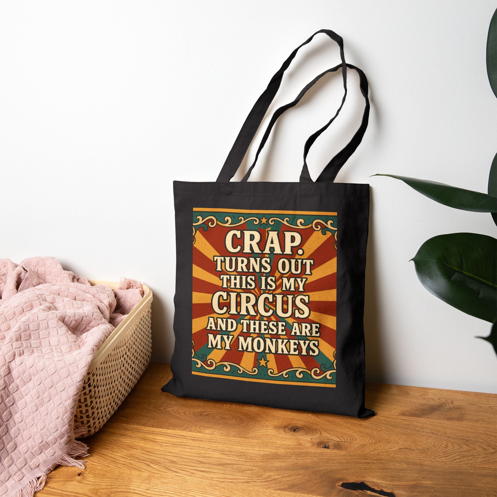 Funny Canvas Tote Bag - "Crap, Turns Out This is My Circus & These Are My Monkeys" - Gift for Moms, Organizers, Fun Travel Buddy, [...]