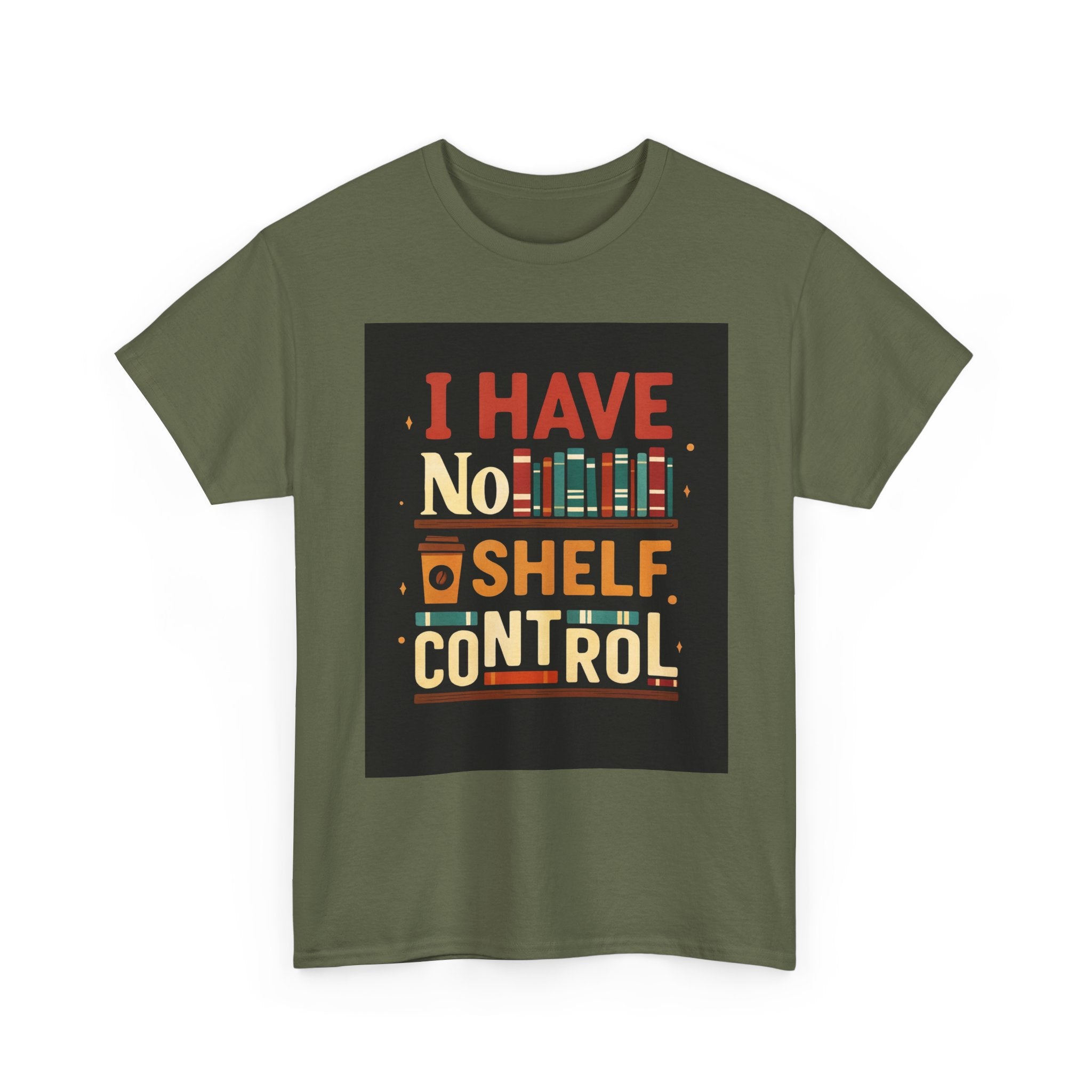 Book Lover's Humor Tee - I Have No Shelf Control, Gift for Readers, Bookish Apparel, Casual Wear, Funny T-Shirt