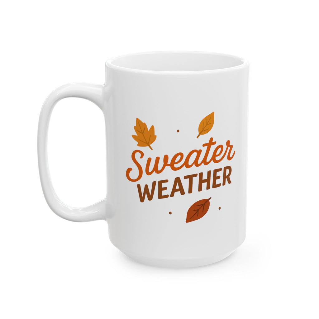 Sweater Weather Coffee Mug, Cozy Fall Ceramic Mug, Autumn Coffee Cup, Thanksgiving Gift, Seasonal Drinkware, Rustic Kitchen Decor