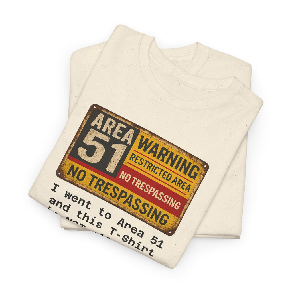 Area 51 No Trespassing T-Shirt, Unisex, Alien Lovers Shirt, Fun Gift for UFO Enthusiasts, Quirky Casual Wear