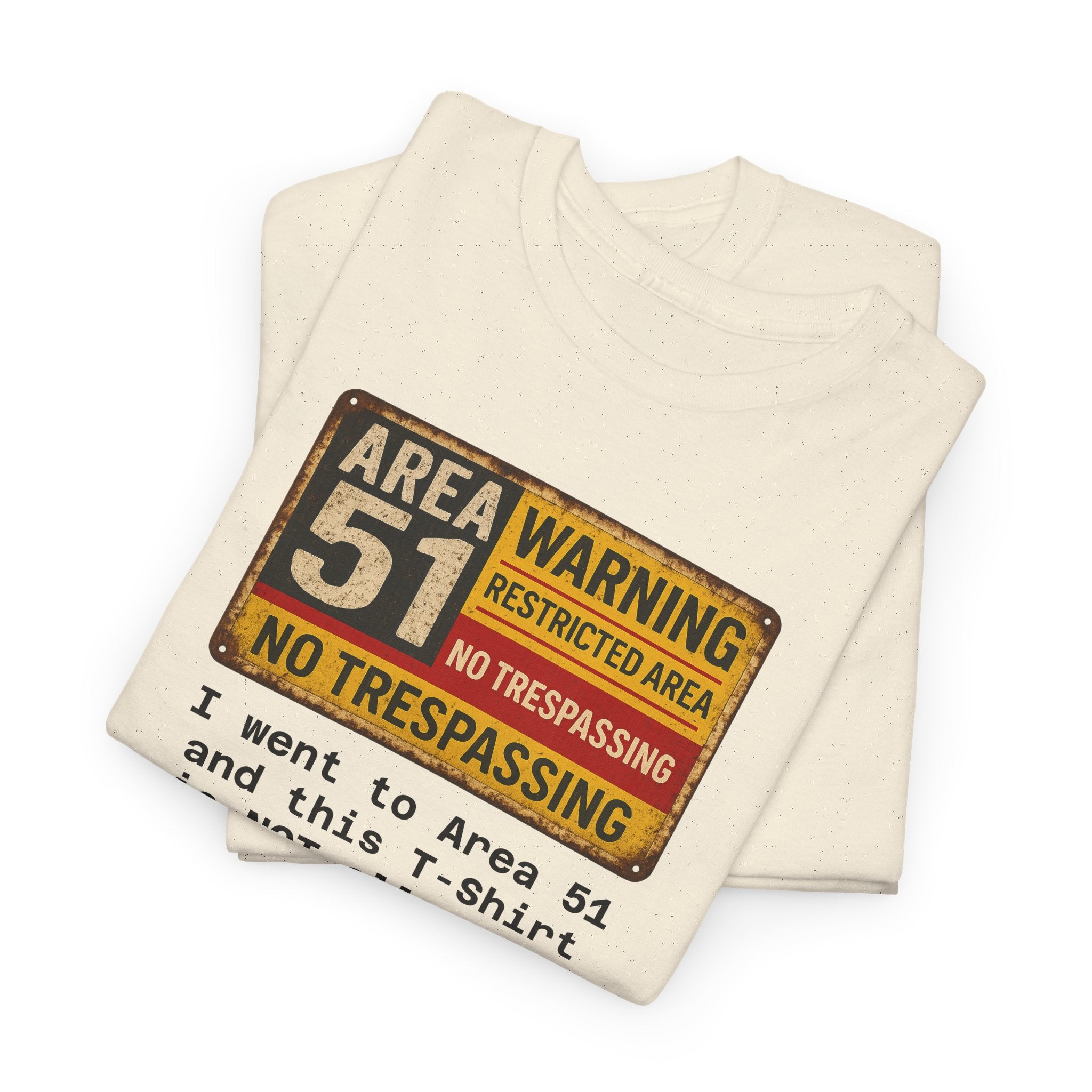 Area 51 No Trespassing T-Shirt, Unisex, Alien Lovers Shirt, Fun Gift for UFO Enthusiasts, Quirky Casual Wear