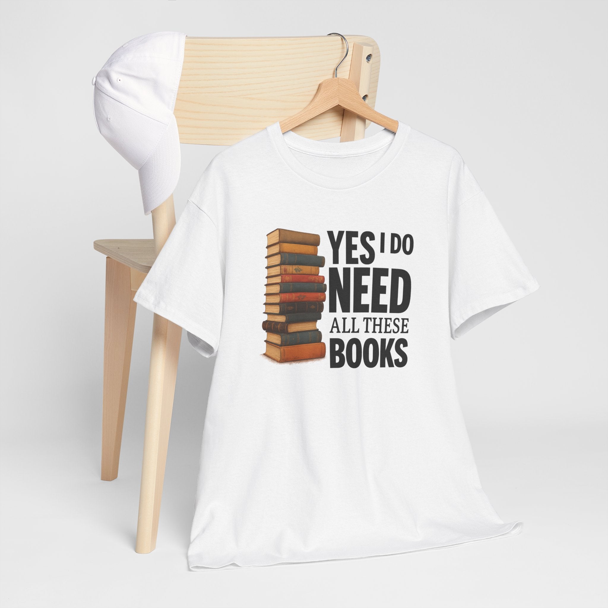 Yes, I Do Need All These Books T-shirt - Book Lover T-Shirt, Reading Gift, Library Enthusiast Shirt, Bookworm Apparel, Literary Humor Tee