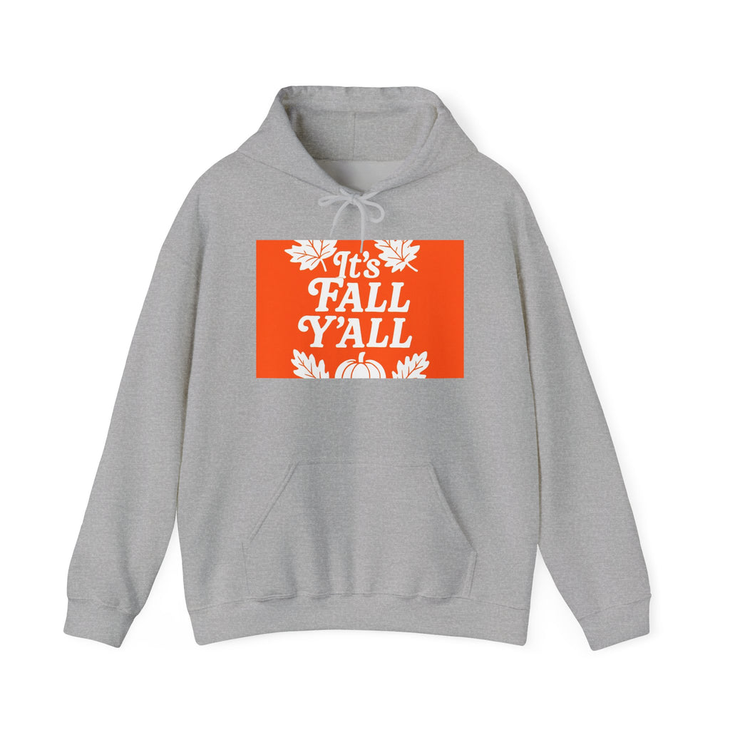 It's Fall Ya'll - Fall Vibes Hooded Sweatshirt – Perfect for Autumn Celebrations, Cozy Style, Unisex Sweater Wear, Seasonal Gift, Thanksgiving Apparel