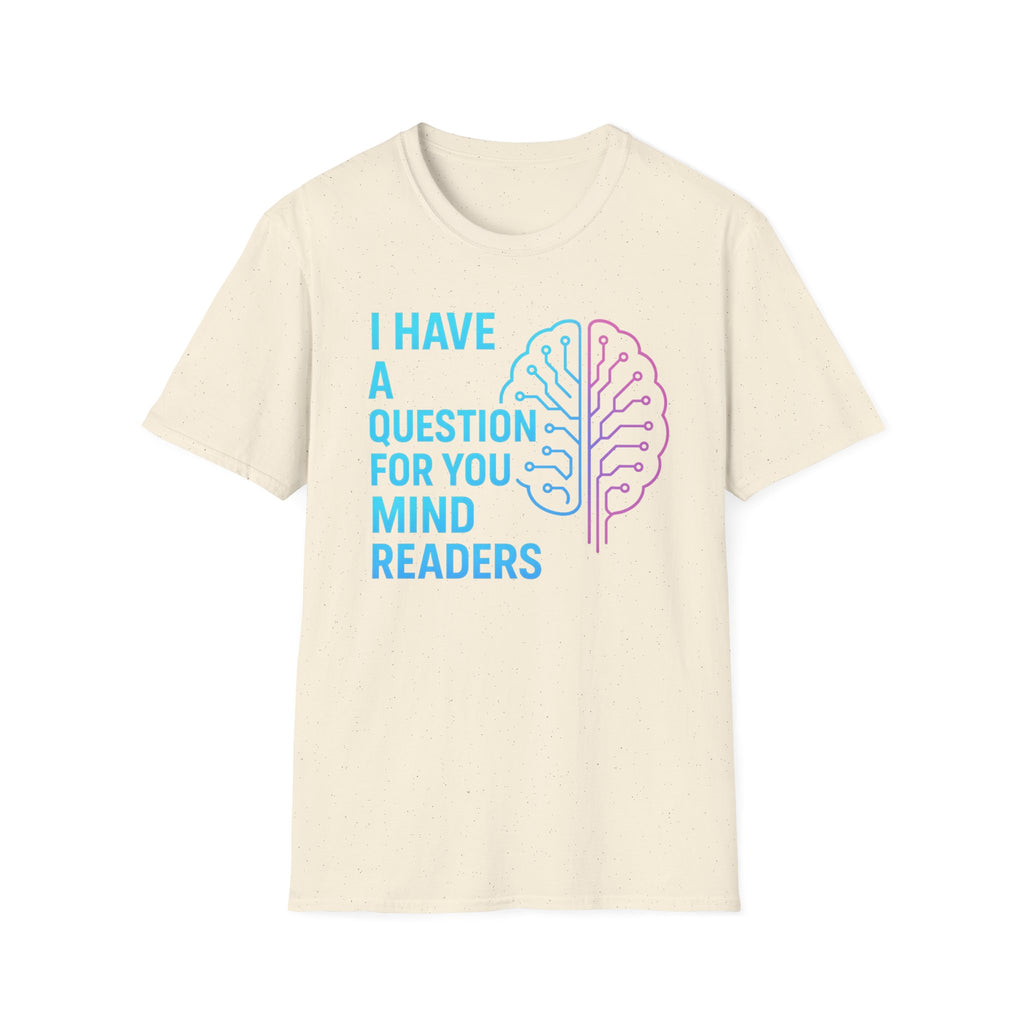 Mind Readers Question Unisex Softstyle T-Shirt, Funny Gift for Mentalists, Quirky Apparel, Creative Conversation Starter, Perfect for [...]