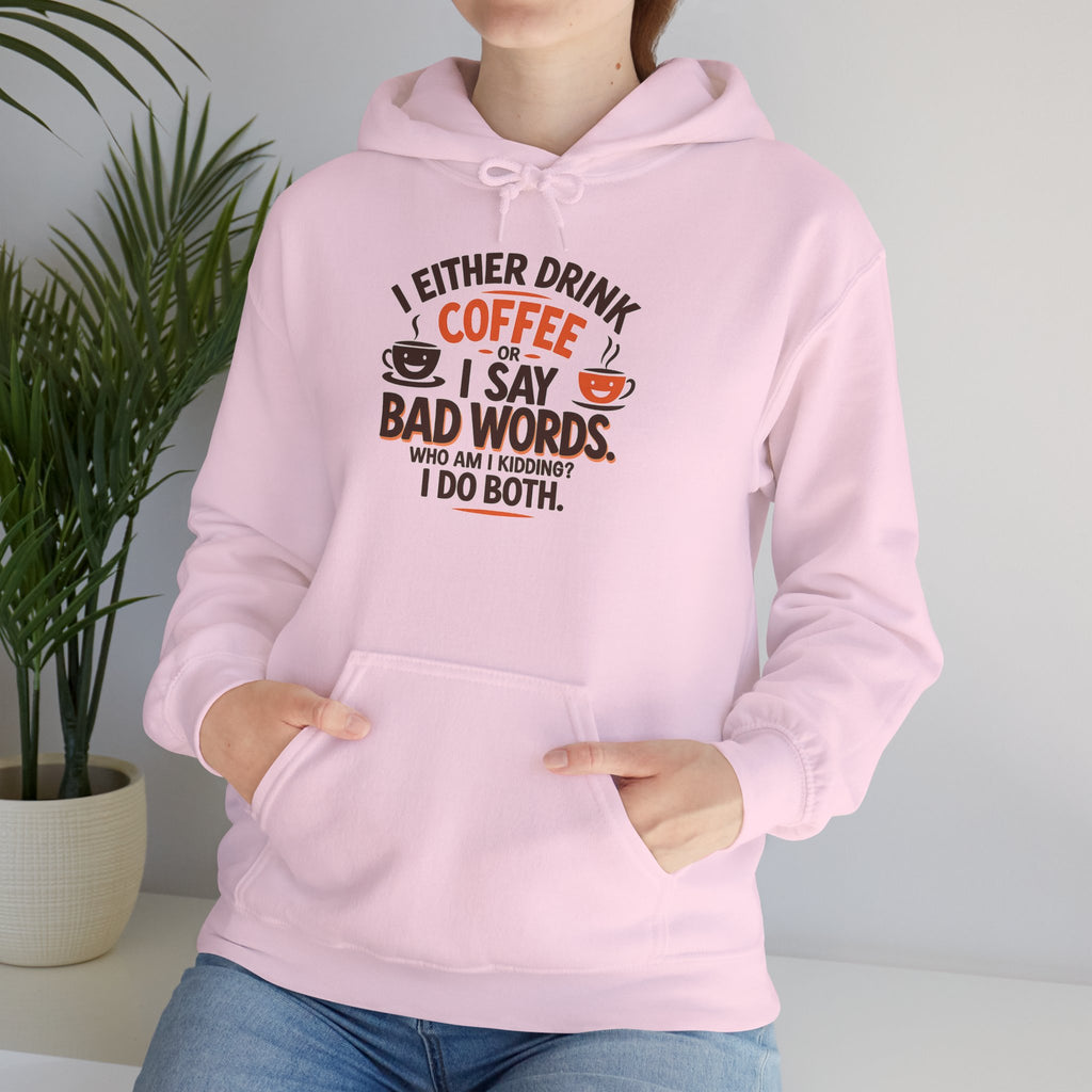 I drink coffee or say bad words, Coffee Lovers Hoodie - Unisex Funny Sweatshirt, Gift for Coffee Addicts, Unique Design, Great for Casual Wear, Perfect for Holidays