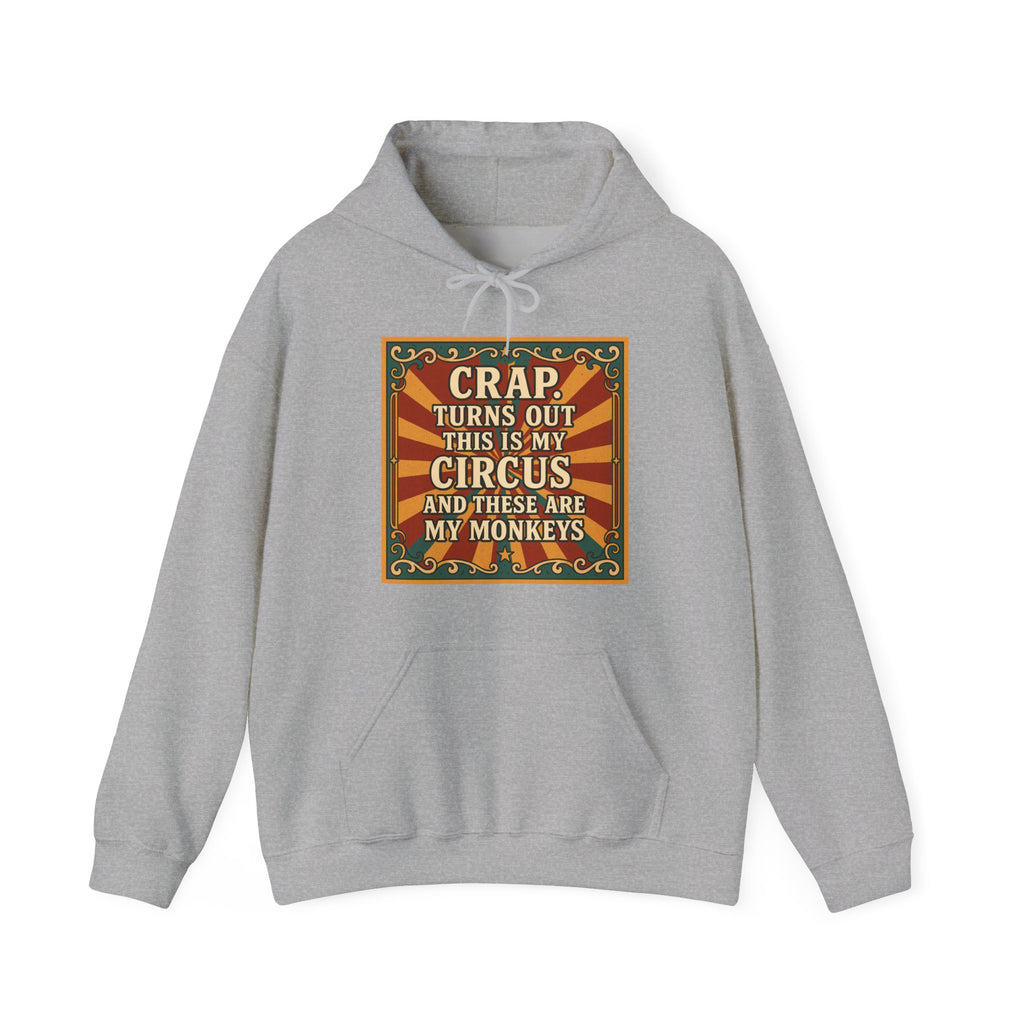 Definitely My Circus and Monkeys Unisex Hoodie - Funny Sweatshirt, Quirky Humor for Birthdays, Cozy Everyday Wear, Unique Gift Idea