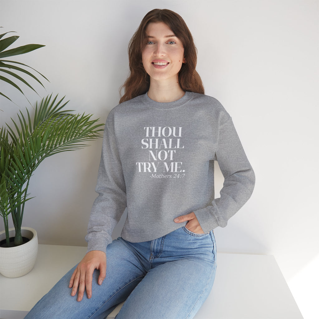 Thou Shall Not Try Me Mom Sweatshirt, Comfy Crewneck, Mother's Day Gift, Casual Wear