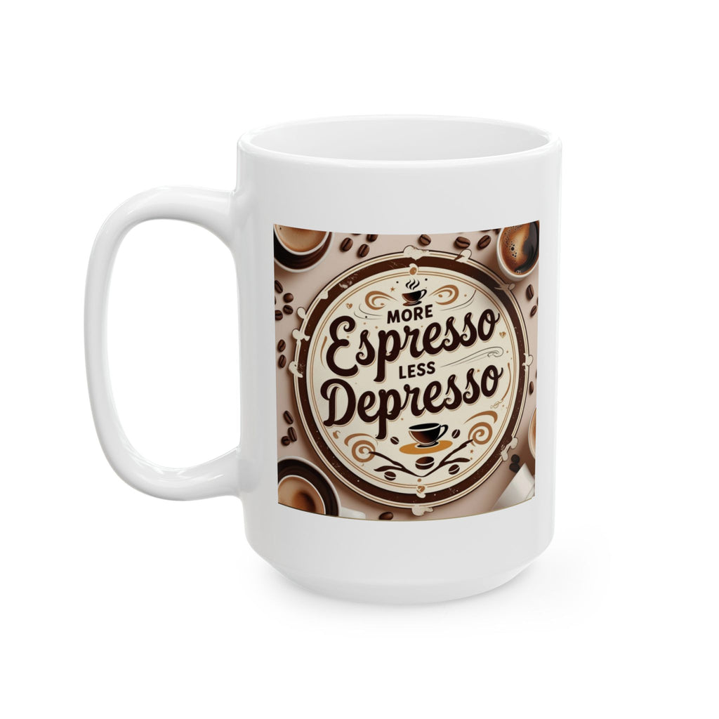 More Espresso Less Depresso - Coffee Mug, 11oz, 15oz, Perfect Gift for Coffee Lovers, Home Office Decor, Unique Breakfast Mug
