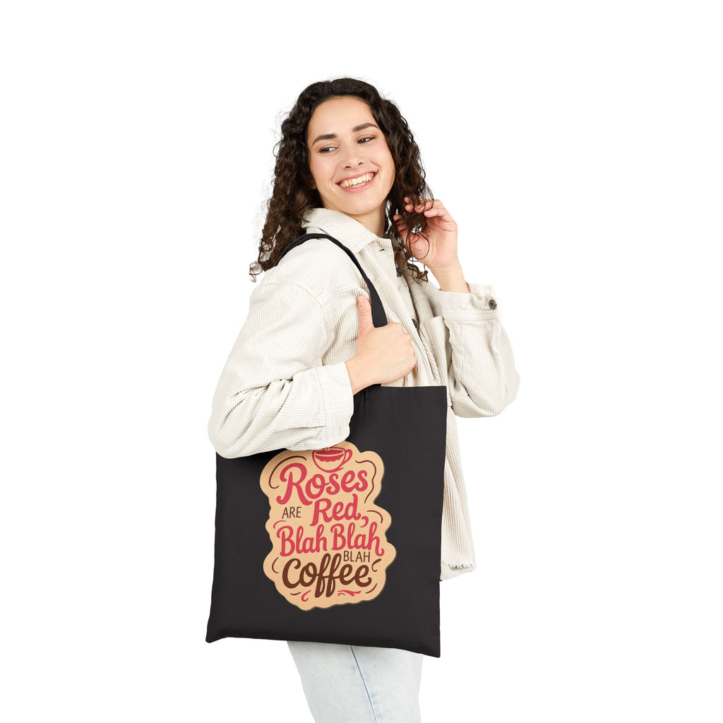 ROSES ARE RED, BLAH, BLAH, Coffee Lover Cotton Canvas Tote Bag - Coffee Enthusiasts, Reusable Shopping Tote, Eco-Friendly Bag