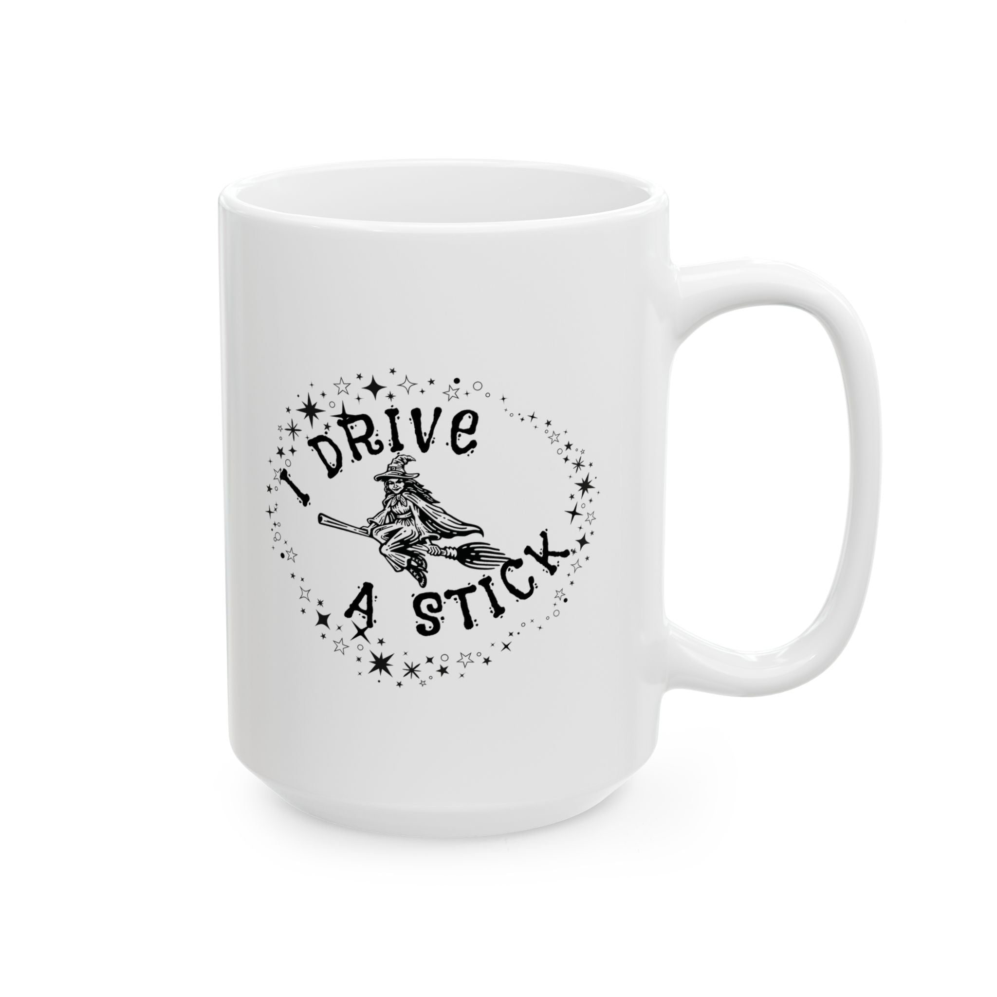 Magical Coffee Mug - I Drive a Stick Witch Coffee Mug, Inspirational Drinkware, Gift for Friends, Unique Kitchen Decor