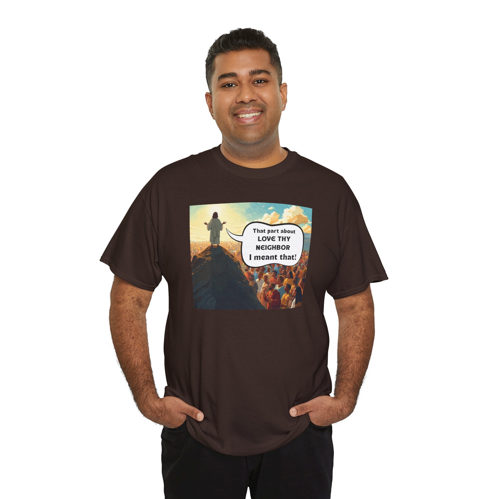 Love They Neighbor - Inspirational Quote Tee - Unisex Heavy Cotton T-Shirt, Motivational Gift, Relaxed Style, Everyday Wear,